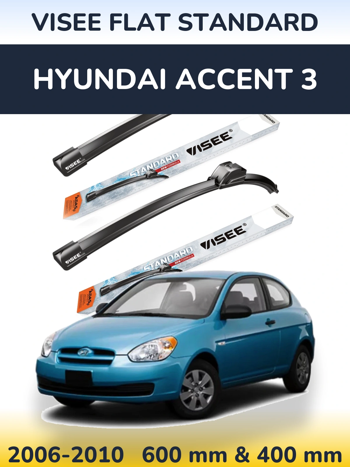 Komplet przednich wycieraczek VISEE FLAT STANDARD 600 & 400 mm do Hyundai Accent 3 2006-2010