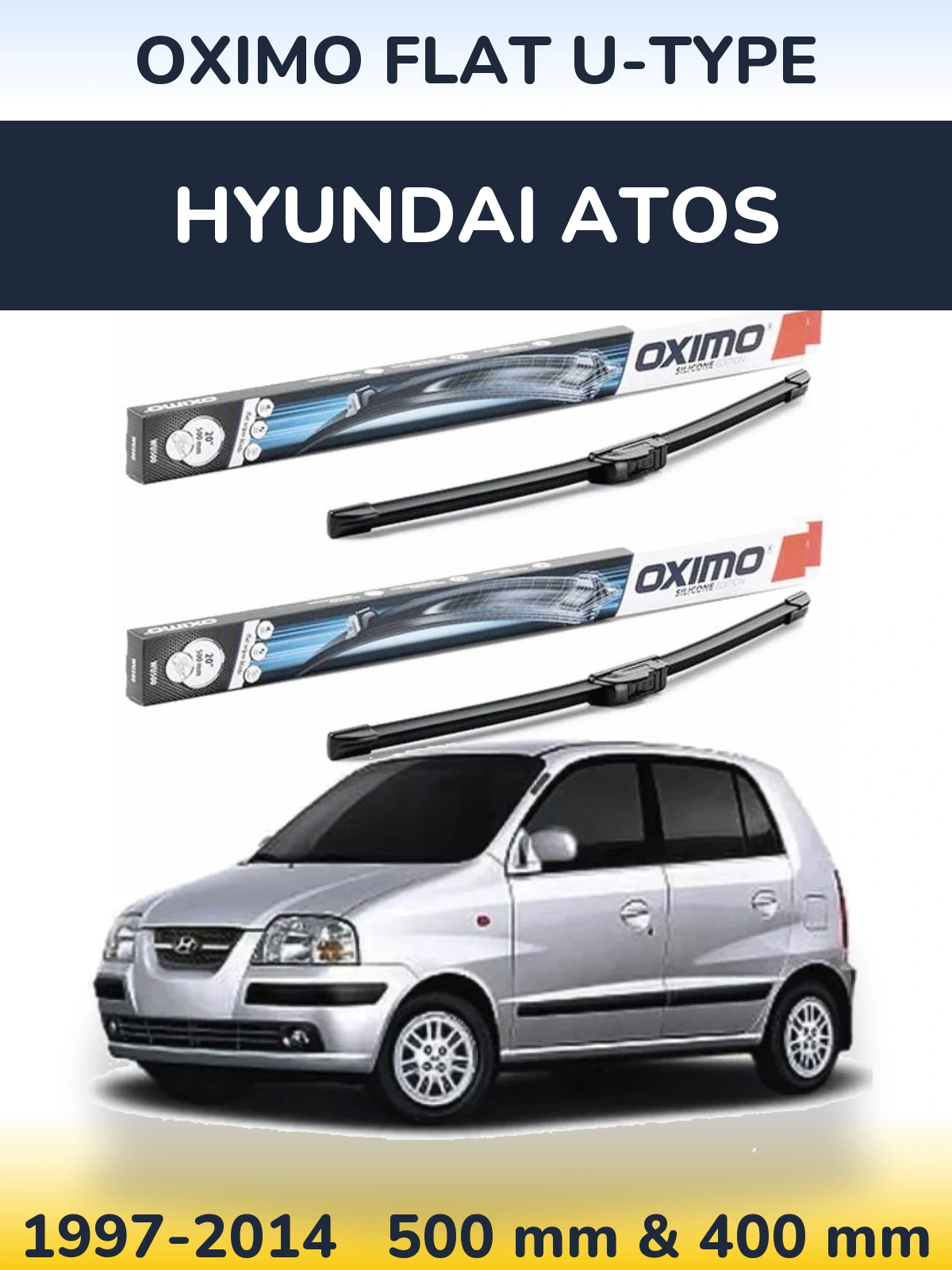 Front wiper blade set Oximo Flat U-type 500 & 400 mm for Hyundai Atos 1997-2014