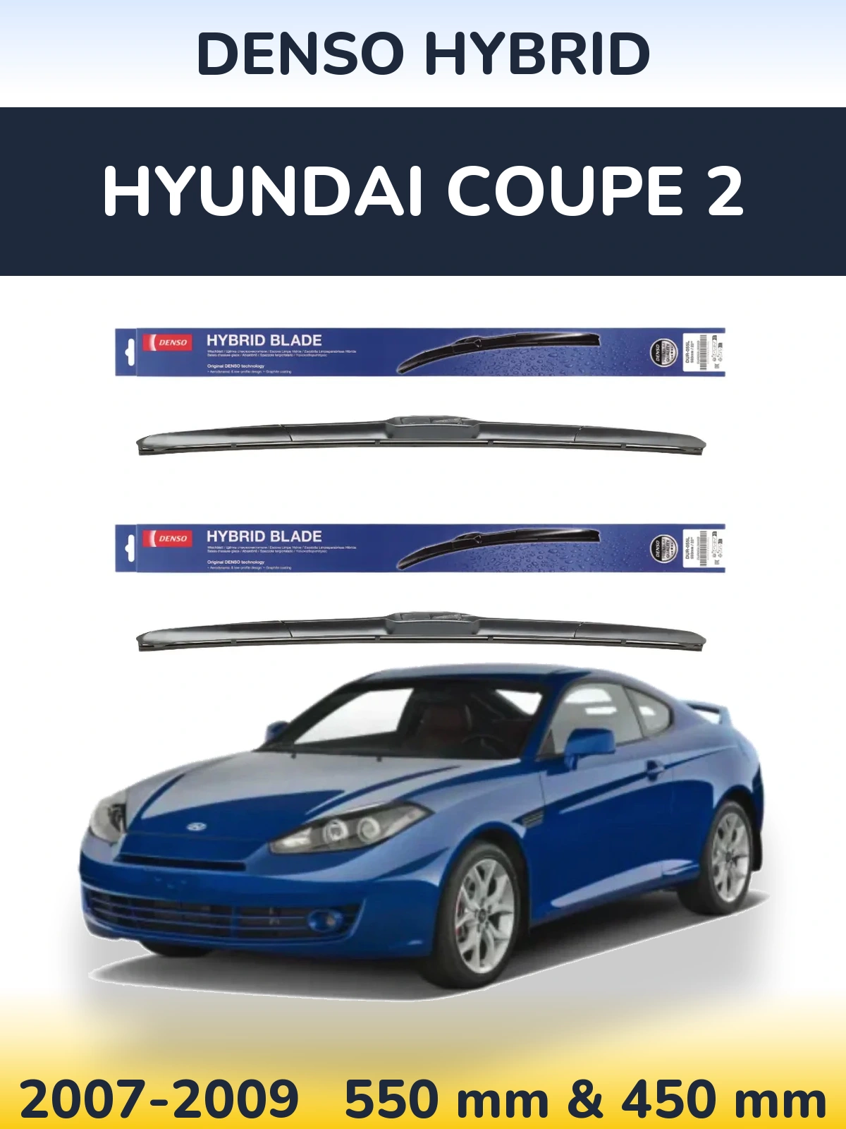 Front wiper blade set Denso Hybrid 550 & 450 mm for Hyundai Coupe 2 2007-2009