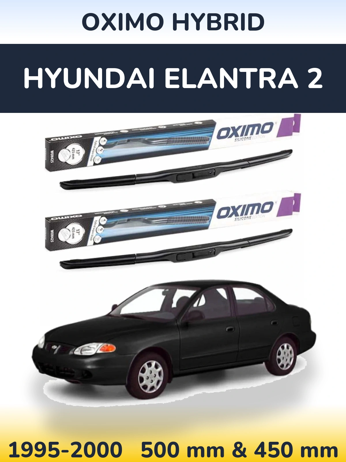 Комплект передніх щіток Oximo Hybrid 500 & 450 мм для Hyundai Elantra 2 1995-2000