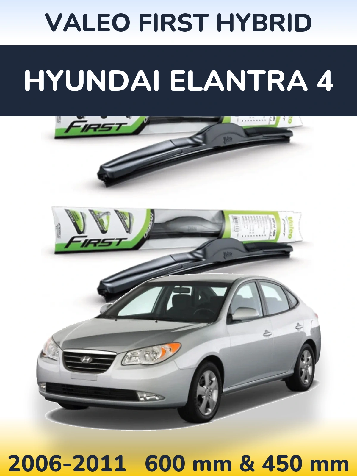 Komplet przednich wycieraczek Valeo First Hybrid 600 & 450 mm do Hyundai Elantra 4 2006-2011