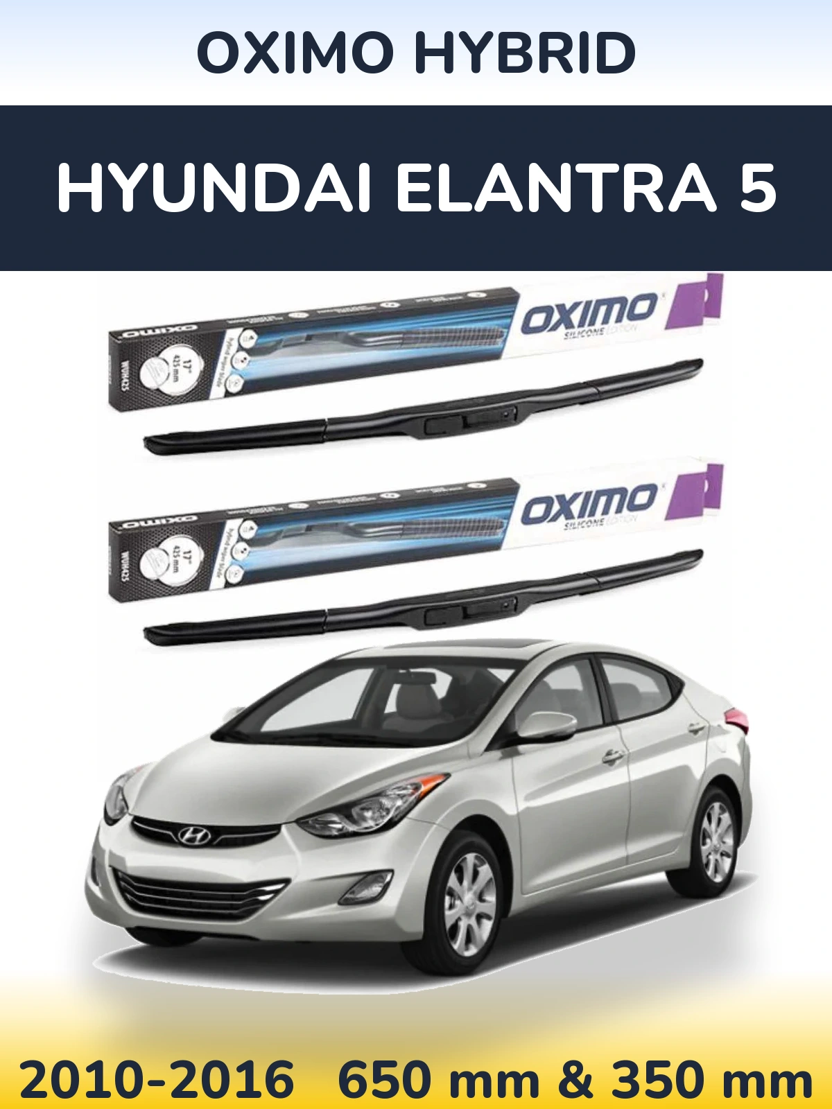 Komplet przednich wycieraczek Oximo Hybrid 650 & 350 mm do Hyundai Elantra 5 2010-2016