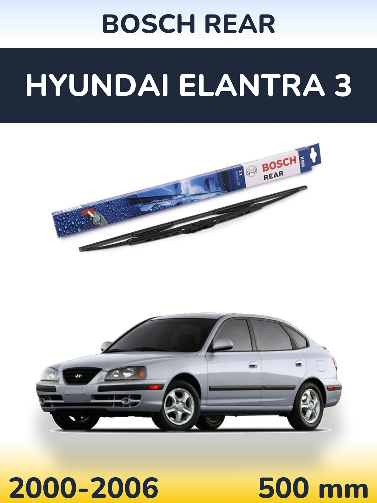 Tylna wycieraczka BOSCH Rear 500 mm do Hyundai Elantra 3 2000-2006