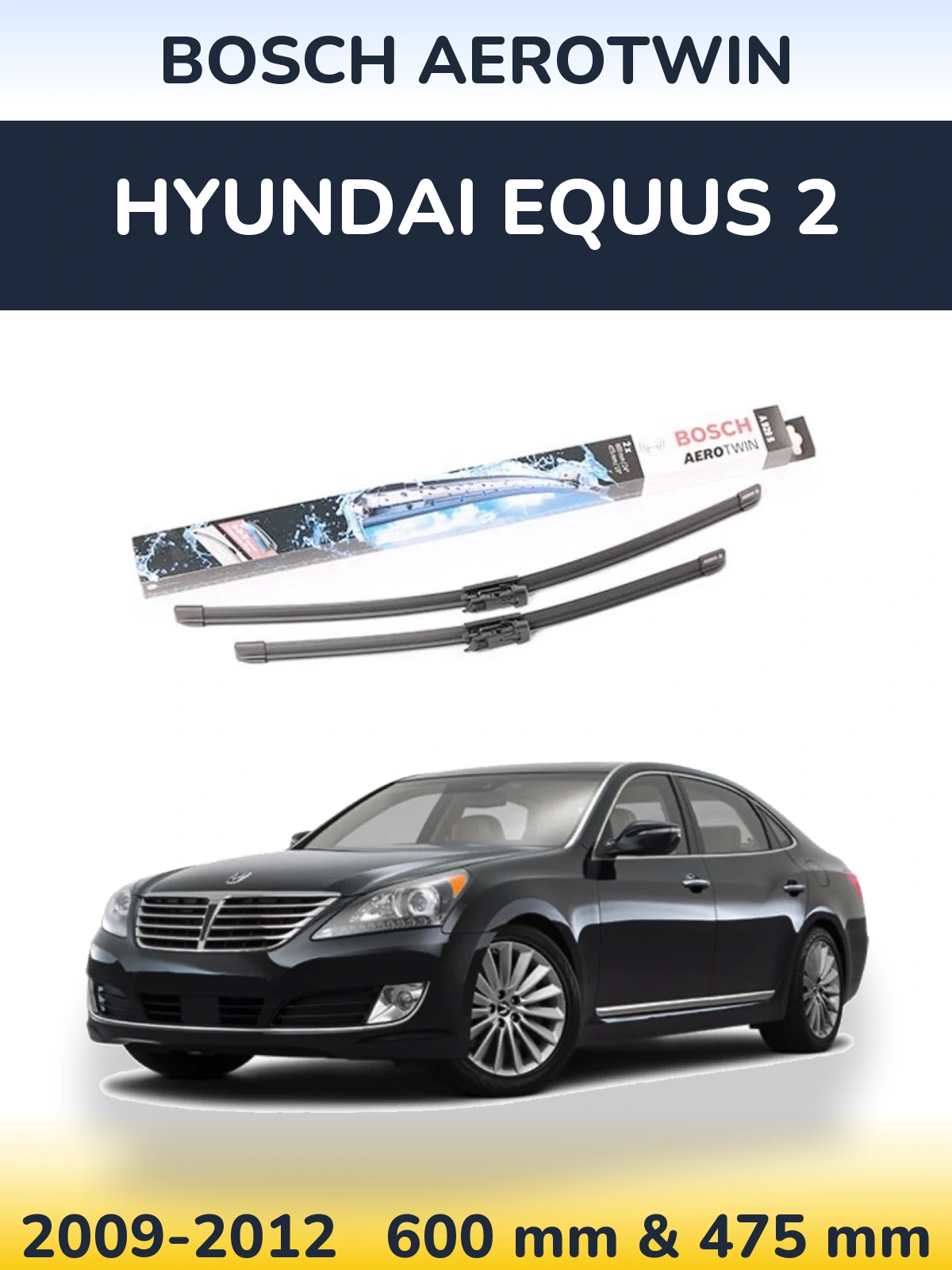 Komplet przednich wycieraczek BOSCH AeroTwin 600 & 475 mm do Hyundai Equus 2 2009-2012