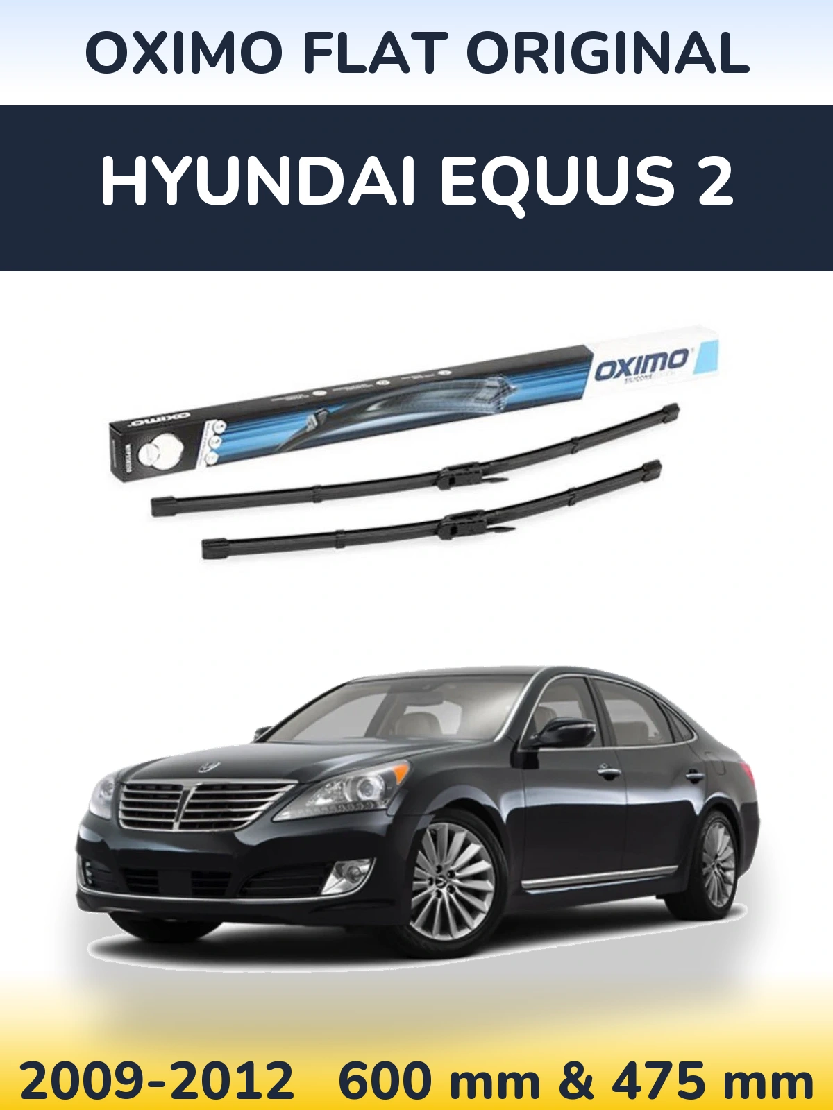 Komplet przednich wycieraczek Oximo Flat Original 600 & 475 mm do Hyundai Equus 2 2009-2012