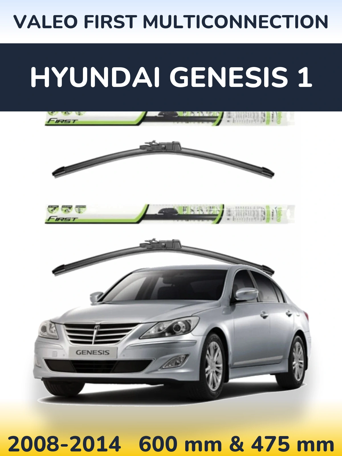 Front wiper blade set Valeo First MultiConnection 600 & 475 mm for Hyundai Genesis 1 2008-2014