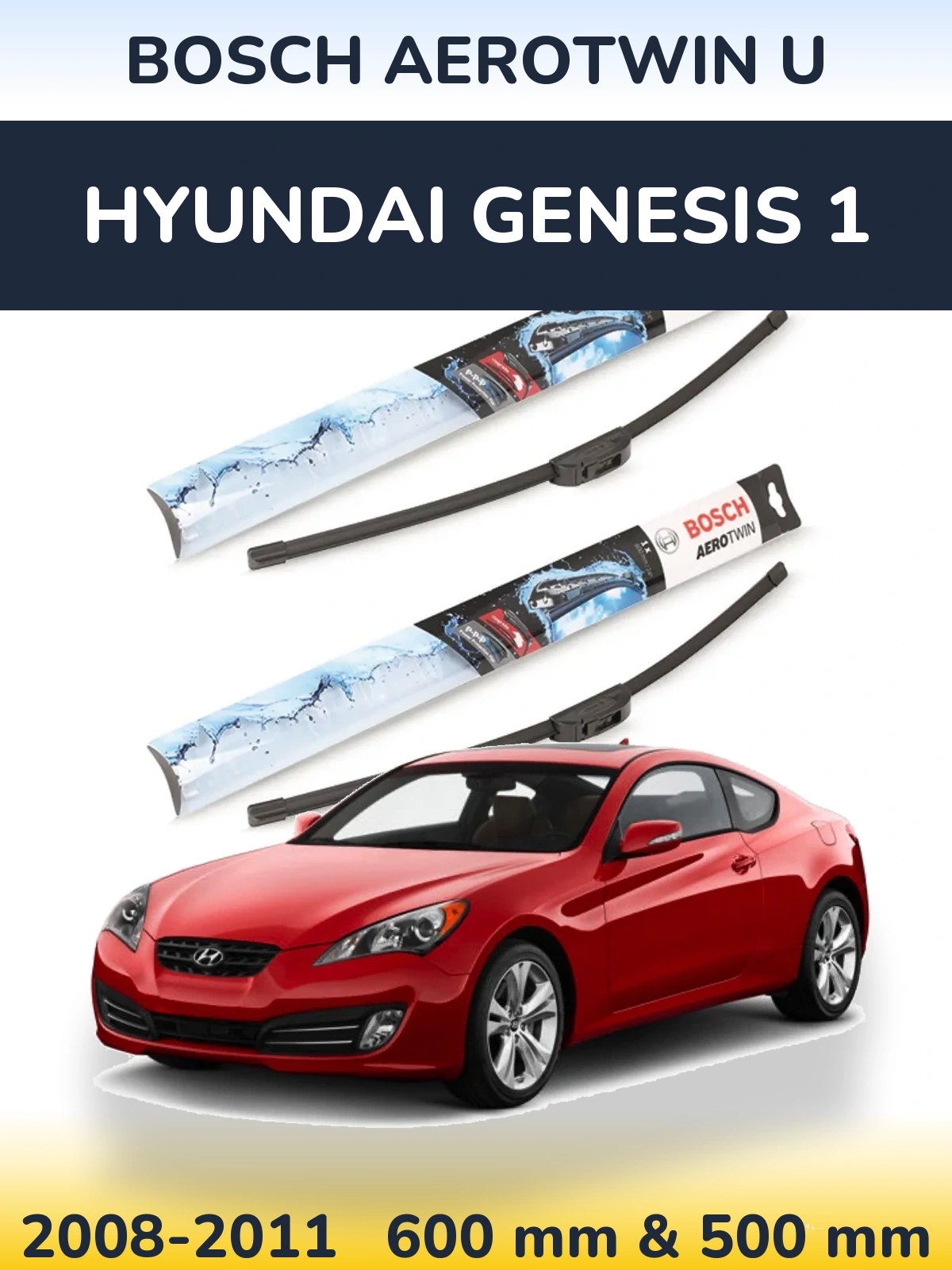 Комплект передніх щіток BOSCH AeroTwin U 600 & 500 мм для Hyundai Genesis 1 2008-2011