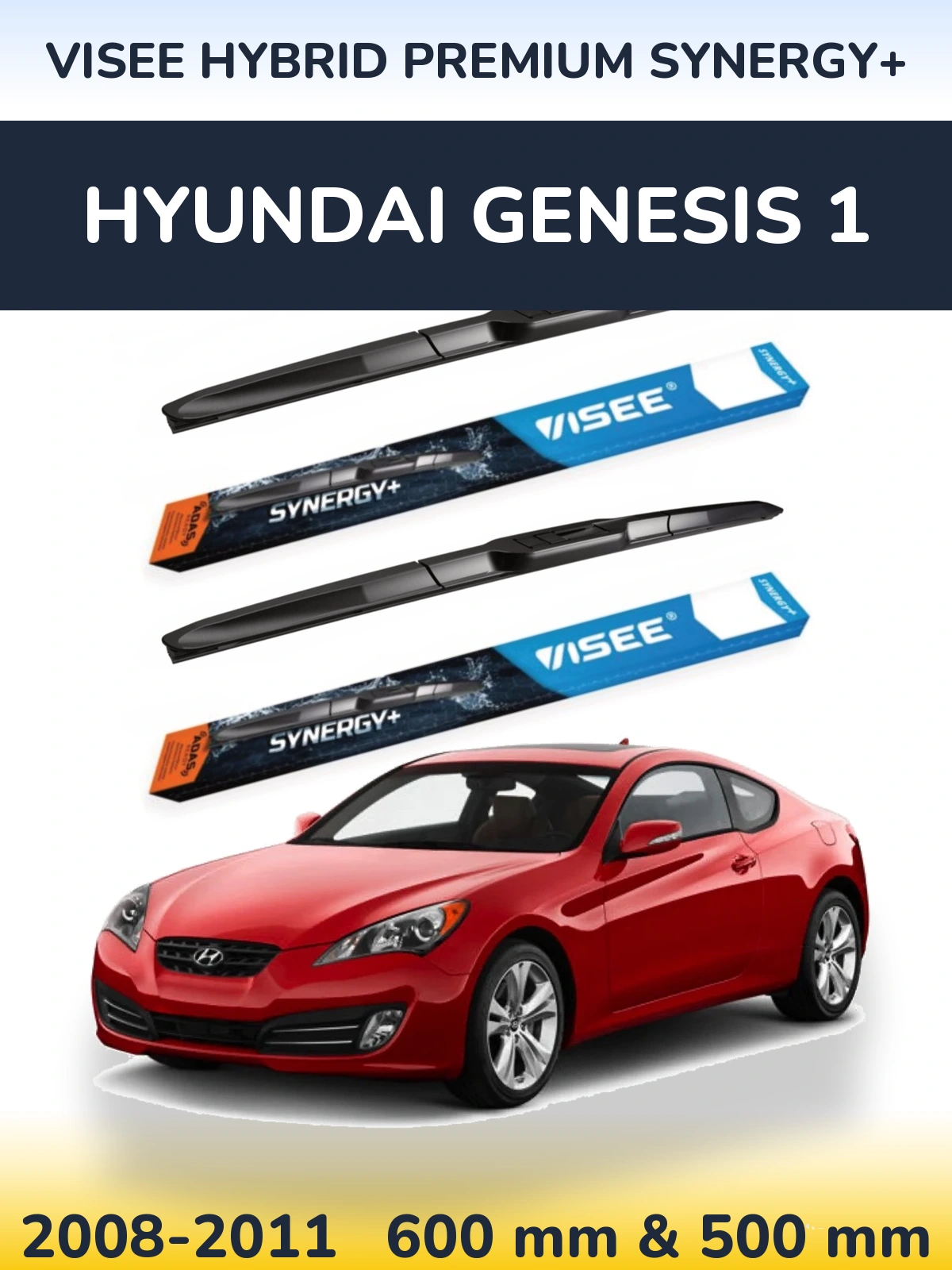 Komplet przednich wycieraczek VISEE HYBRID PREMIUM SYNERGY+ 600 & 500 mm do Hyundai Genesis 1 2008-2011