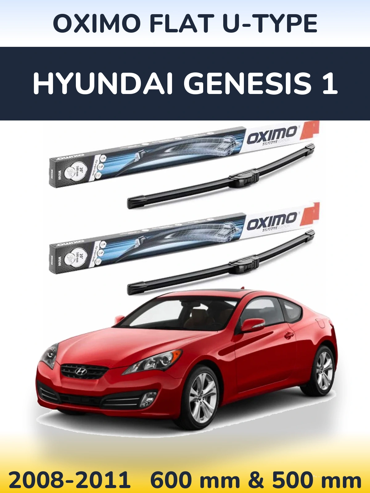 Komplet przednich wycieraczek Oximo Flat U-type 600 & 500 mm do Hyundai Genesis 1 2008-2011