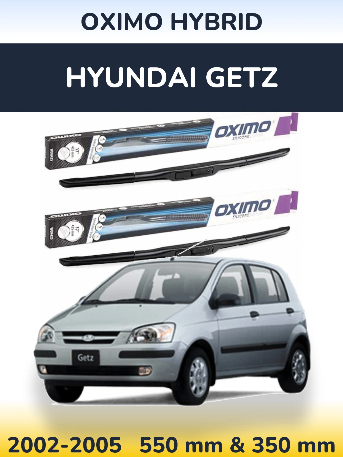 Комплект передніх щіток Oximo Hybrid 550 & 350 мм для Hyundai Getz 2002-2005