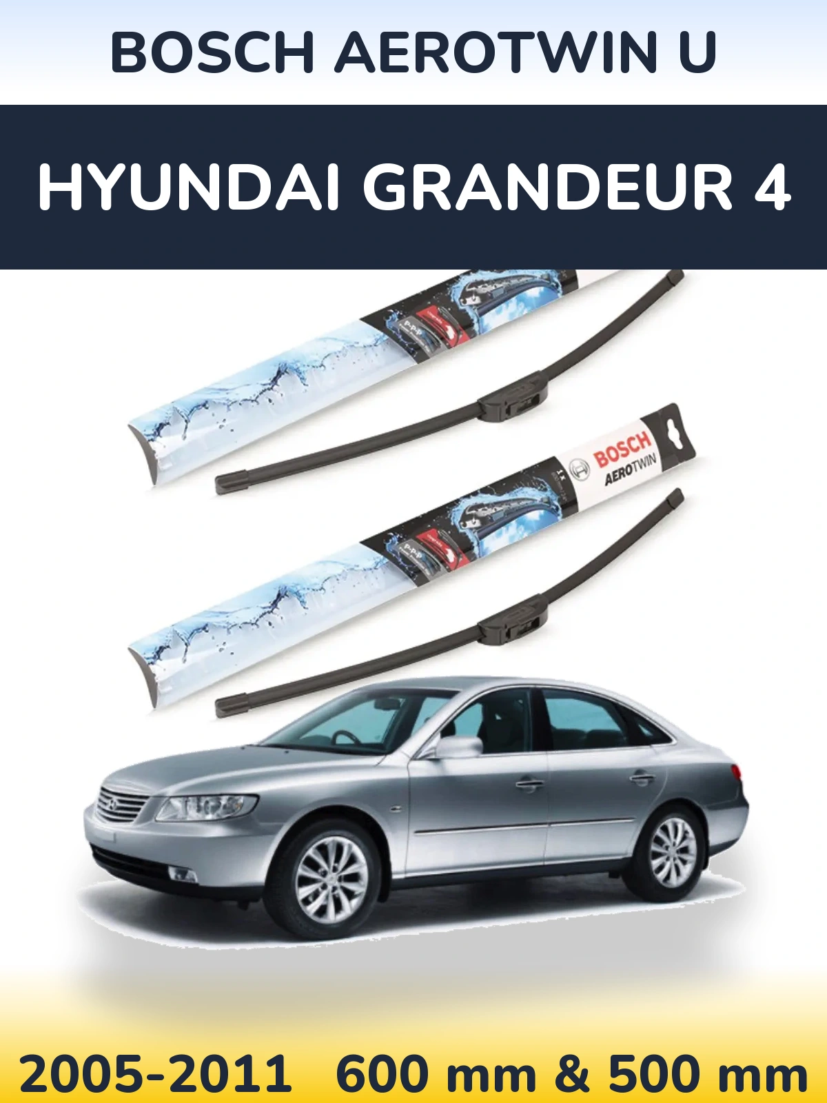 Front wiper blade set BOSCH AeroTwin U 600 & 500 mm for Hyundai Grandeur 4 2005-2011