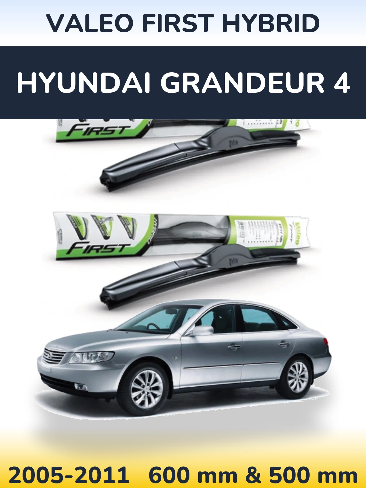 Komplet przednich wycieraczek Valeo First Hybrid 600 & 500 mm do Hyundai Grandeur 4 2005-2011