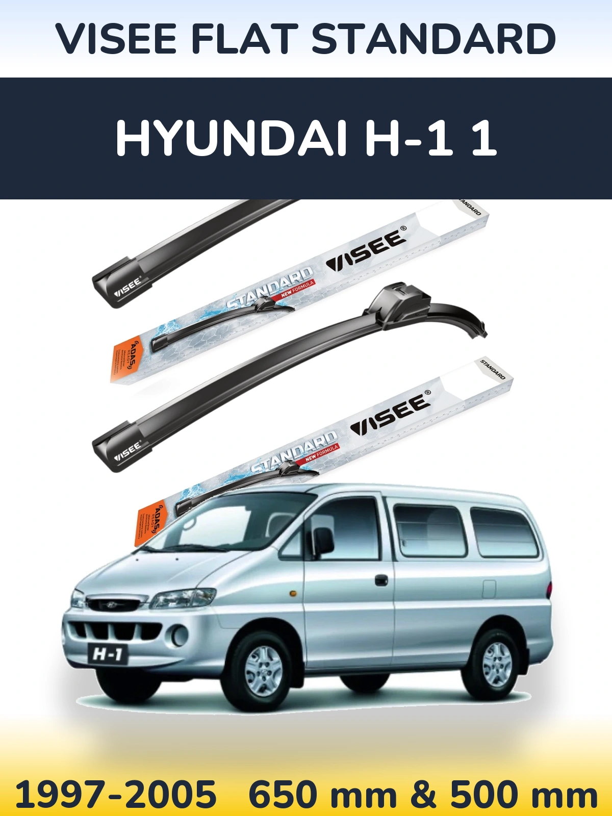 Komplet przednich wycieraczek VISEE FLAT STANDARD 650 & 500 mm do Hyundai H-1 1 1997-2005