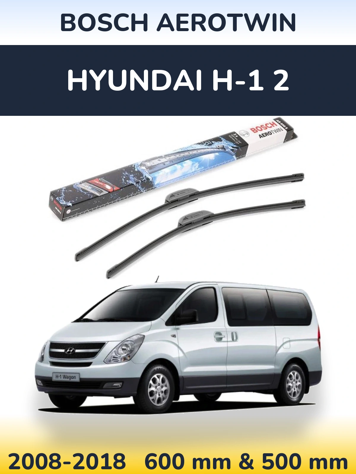 Комплект передних дворников BOSCH AeroTwin 600 & 500 мм для Hyundai H-1 2 2008-2018