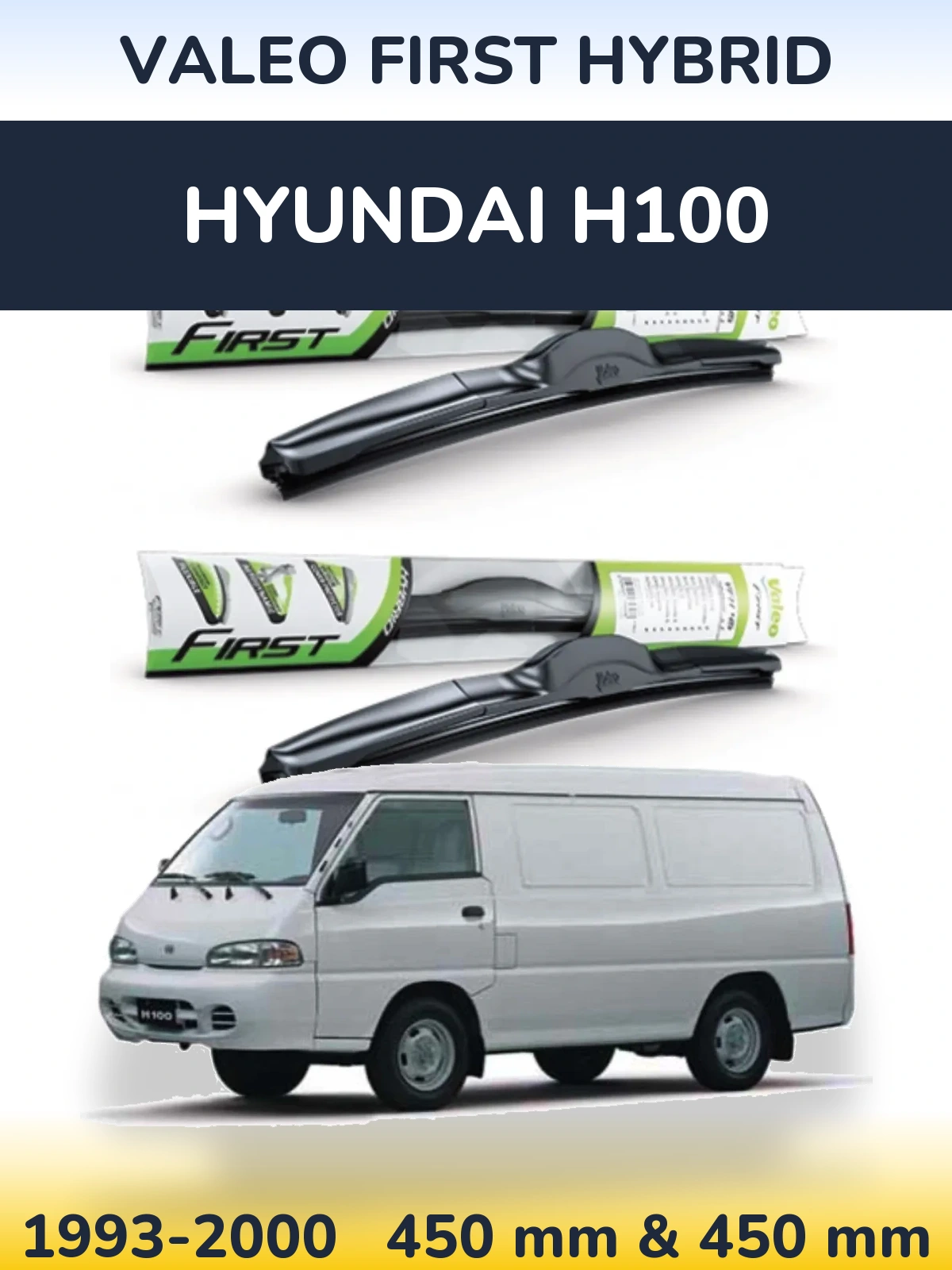 Front wiper blade set Valeo First Hybrid 450 & 450 mm for Hyundai H100 1993-2000