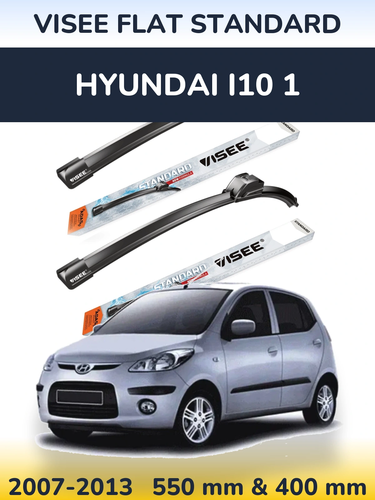 Komplet przednich wycieraczek VISEE FLAT STANDARD 550 & 400 mm do Hyundai i10 1 2007-2013