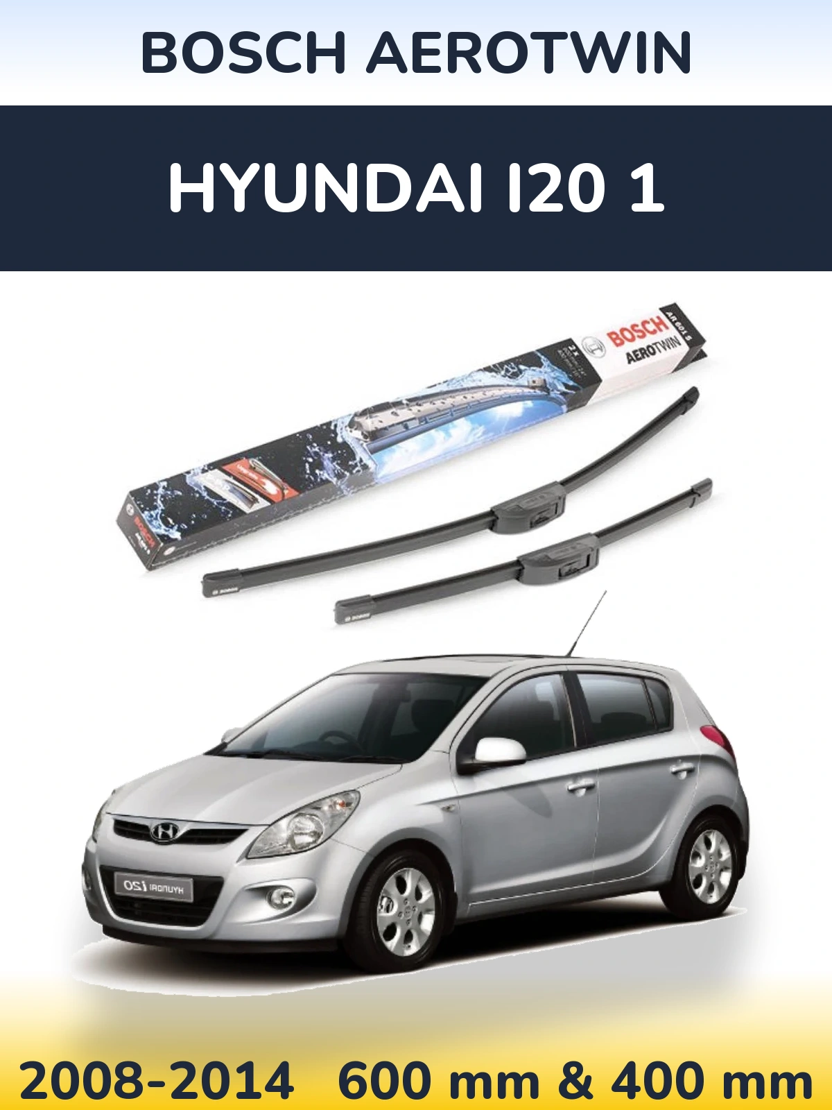 Komplet przednich wycieraczek BOSCH AeroTwin 600 & 400 mm do Hyundai i20 1 2008-2014