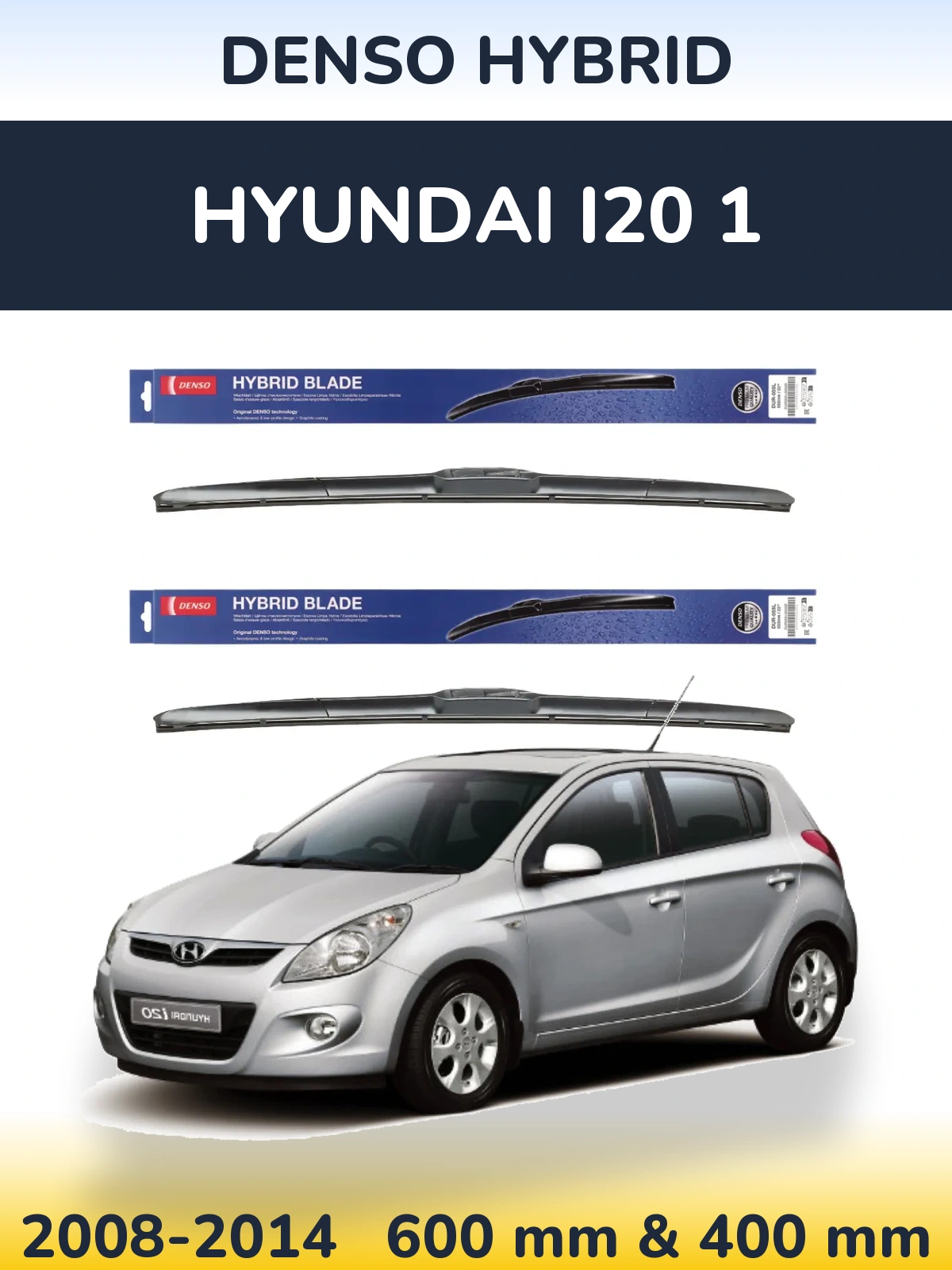 Front wiper blade set Denso Hybrid 600 & 400 mm for Hyundai i20 1 2008-2014