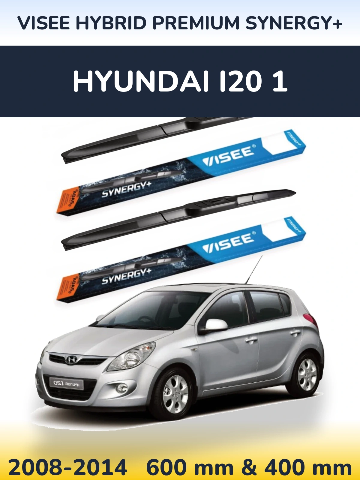 Комплект передніх щіток VISEE HYBRID PREMIUM SYNERGY+ 600 & 400 мм для Hyundai i20 1 2008-2014