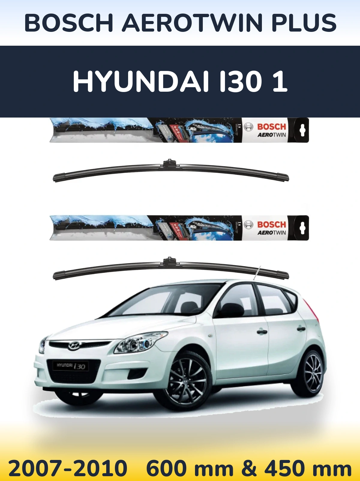 Komplet przednich wycieraczek BOSCH AeroTwin Plus 600 & 450 mm do Hyundai i30 1 2007-2010