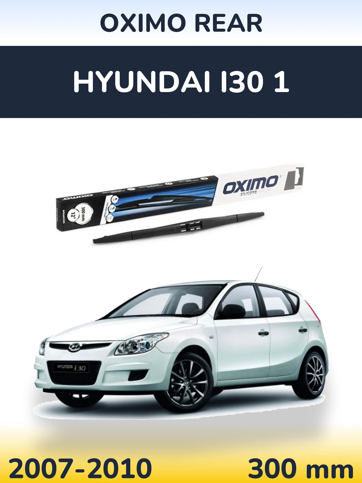 Tylna wycieraczka Oximo Rear 300 mm do Hyundai i30 1 2007-2010