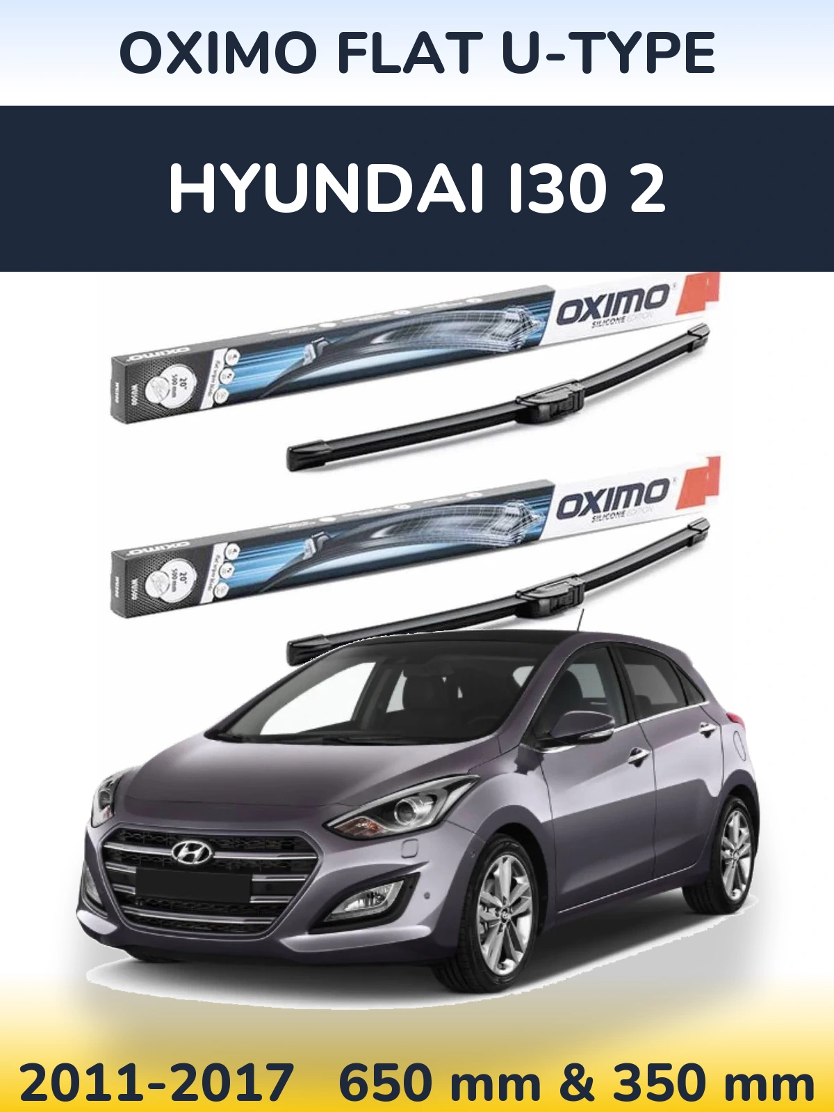 Front wiper blade set Oximo Flat U-type 650 & 350 mm for Hyundai i30 2 2011-2017