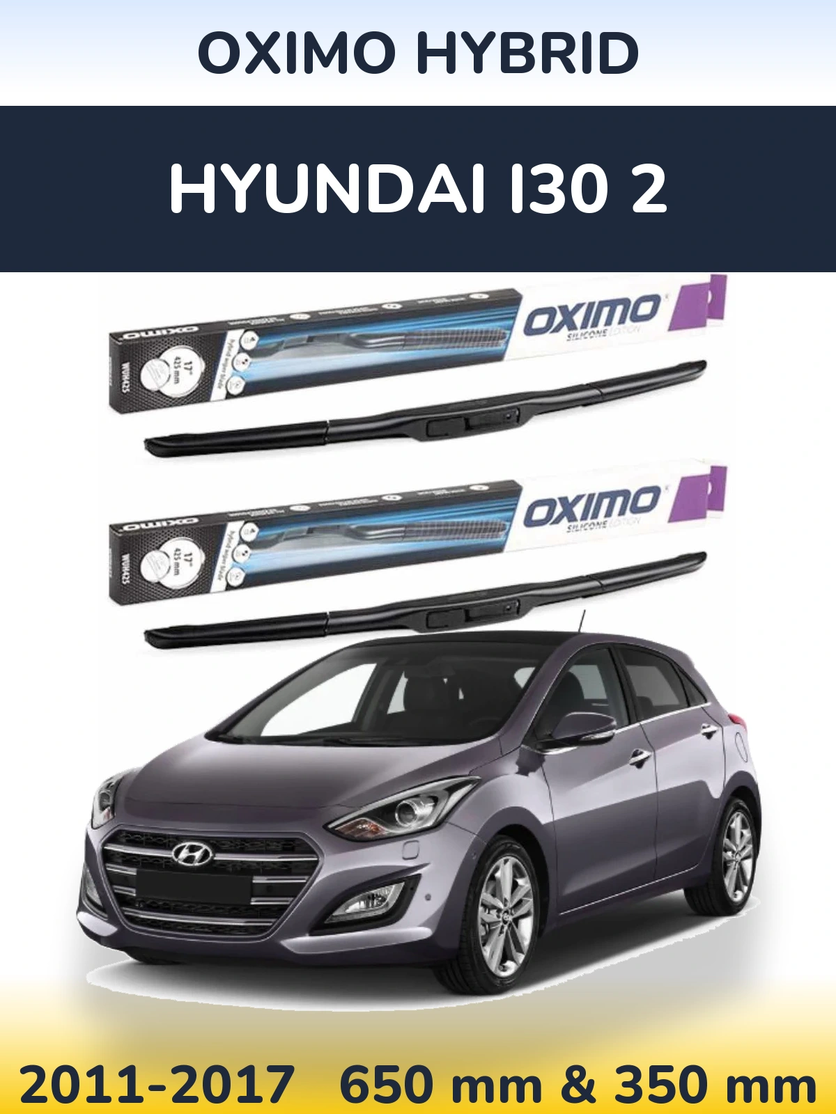 Komplet przednich wycieraczek Oximo Hybrid 650 & 350 mm do Hyundai i30 2 2011-2017