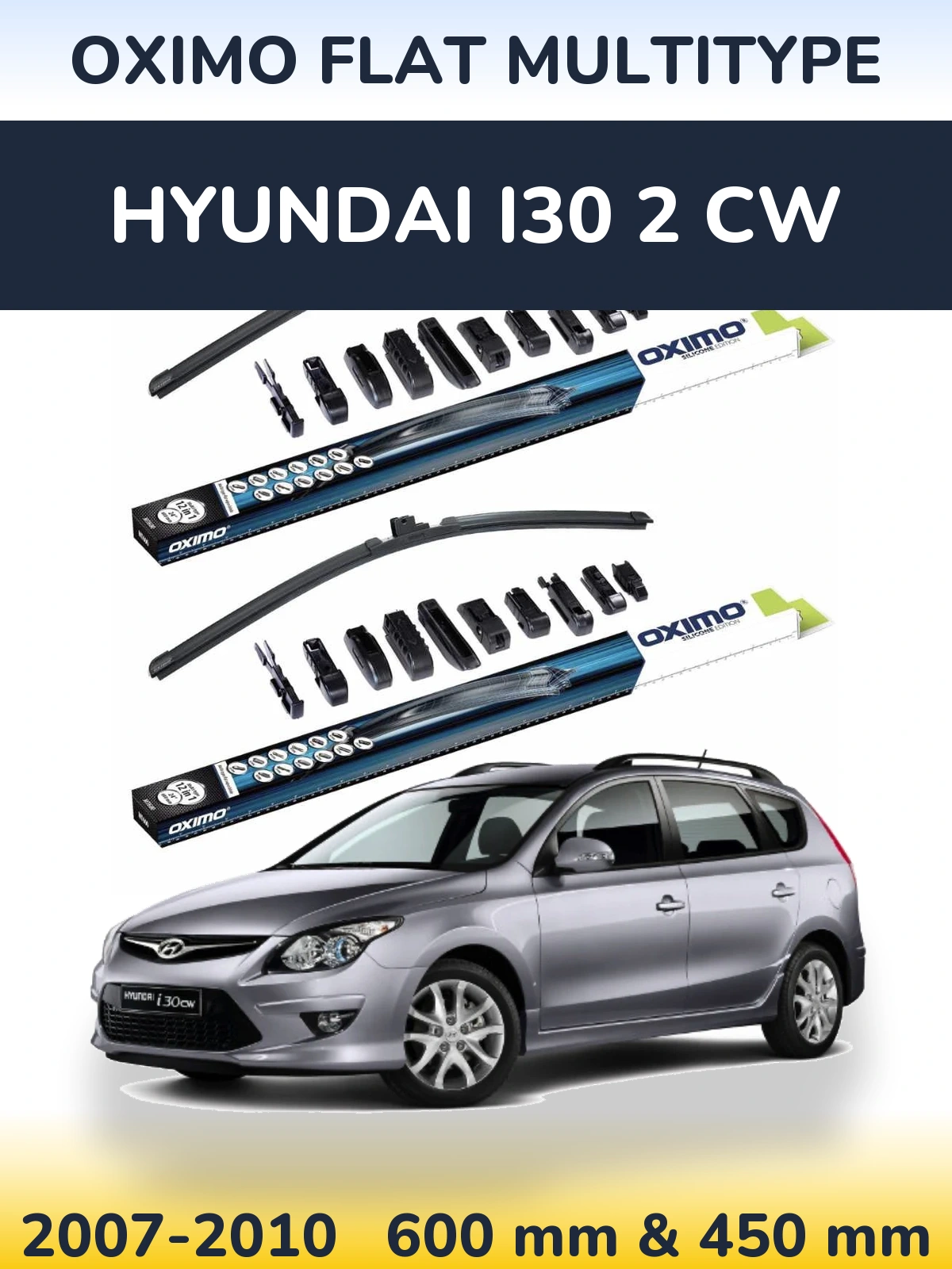 Комплект передніх щіток Oximo Flat MultiТипe 600 & 450 мм для Hyundai i30 2 CW 2007-2010