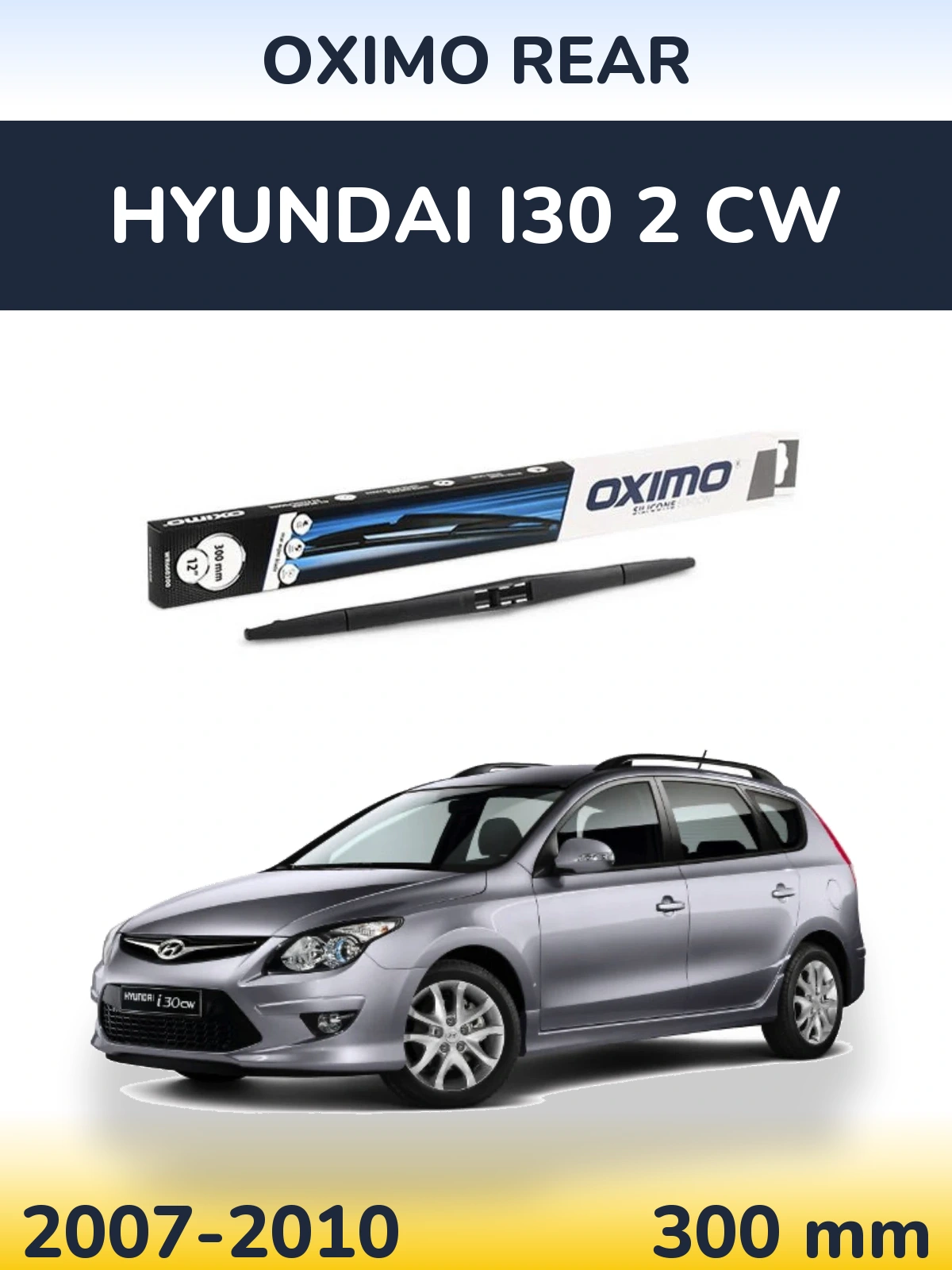 Tylna wycieraczka Oximo Rear 300 mm do Hyundai i30 2 CW 2007-2010
