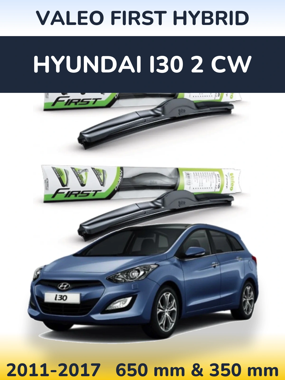 Комплект передних дворников Valeo First Hybrid 650 & 350 мм для Hyundai i30 2 CW 2011-2017