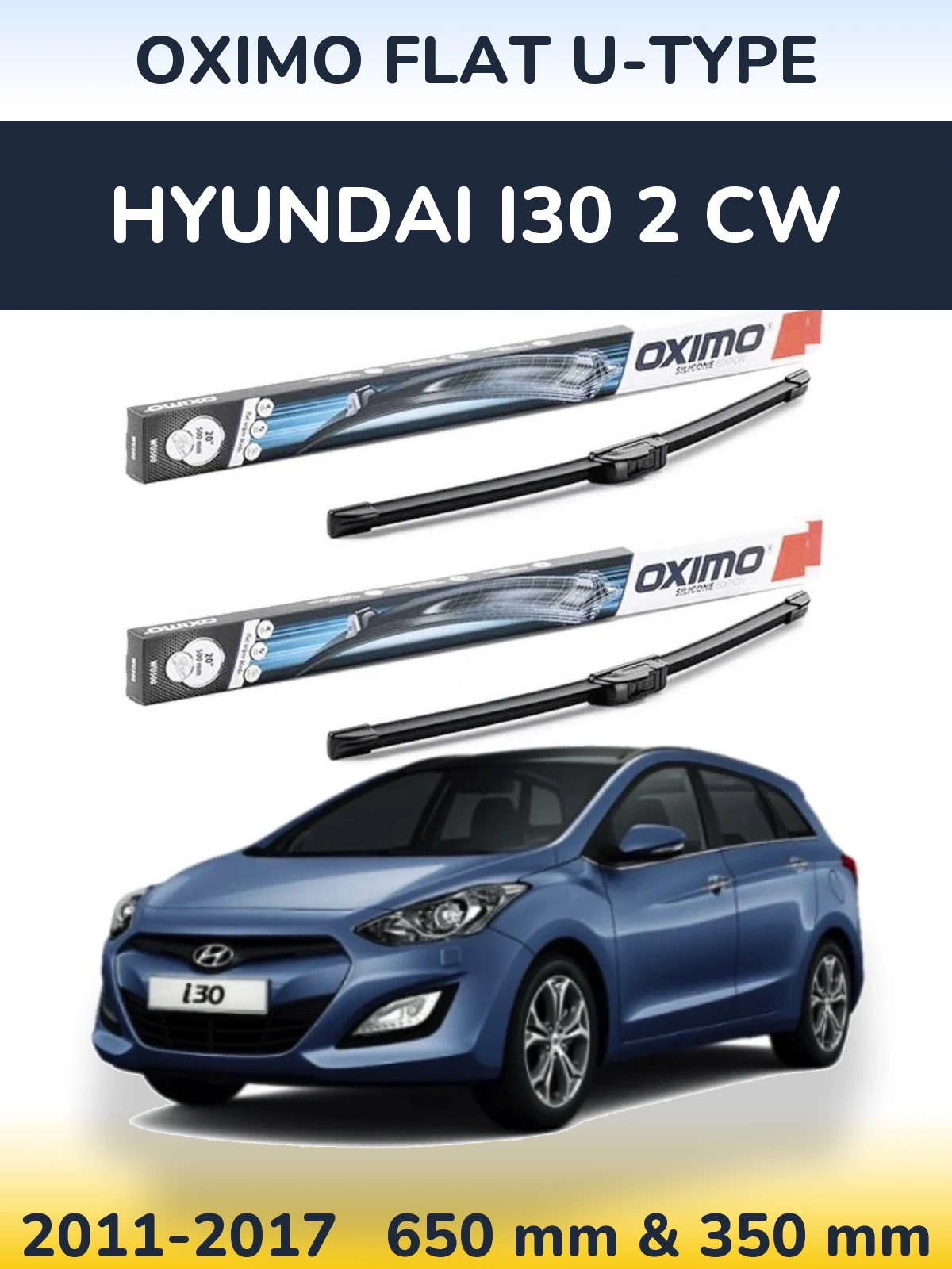 Front wiper blade set Oximo Flat U-type 650 & 350 mm for Hyundai i30 2 CW 2011-2017