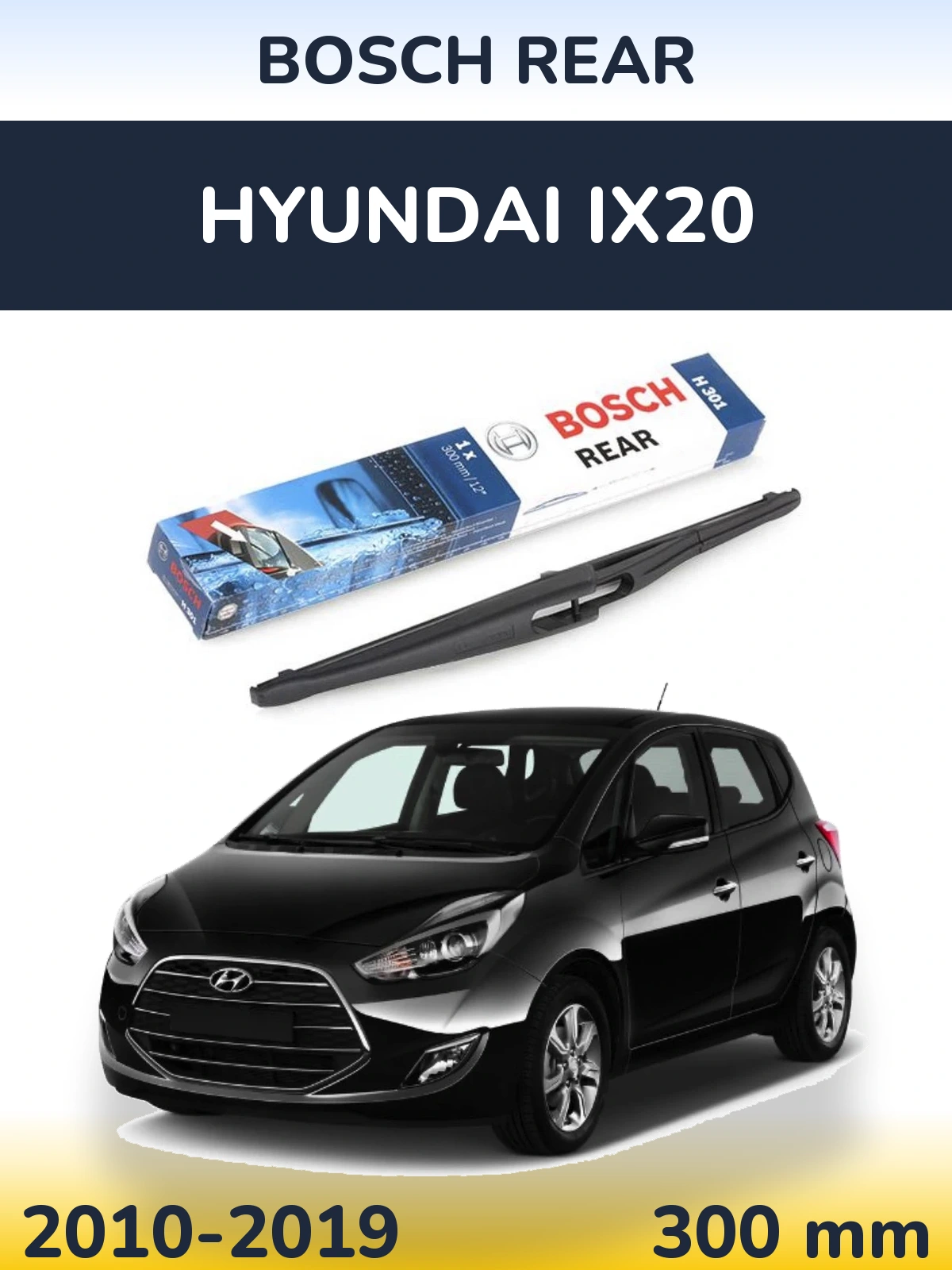 Tylna wycieraczka BOSCH Rear 300 mm do Hyundai ix20 2010-2019