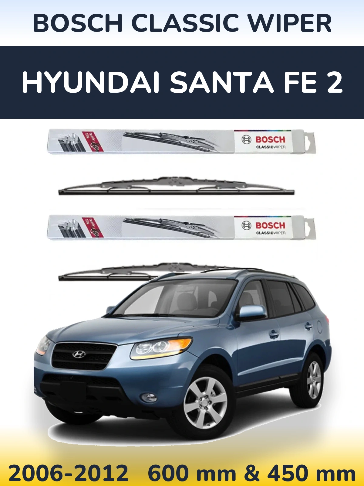 Komplet przednich wycieraczek BOSCH Classic Wiper 600 & 450 mm do Hyundai Santa Fe 2 2006-2012