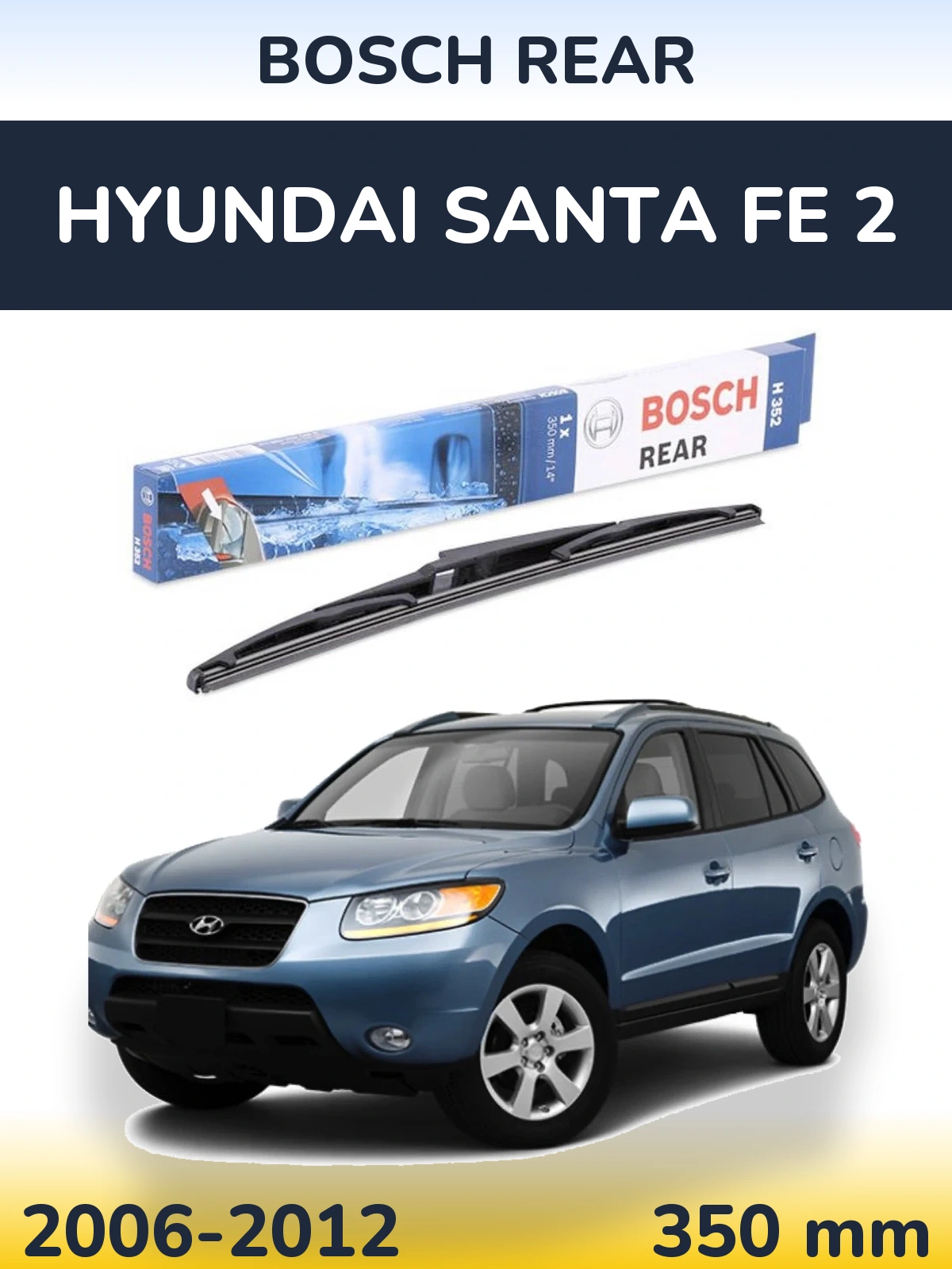 Tylna wycieraczka BOSCH Rear 350 mm do Hyundai Santa Fe 2 2006-2012