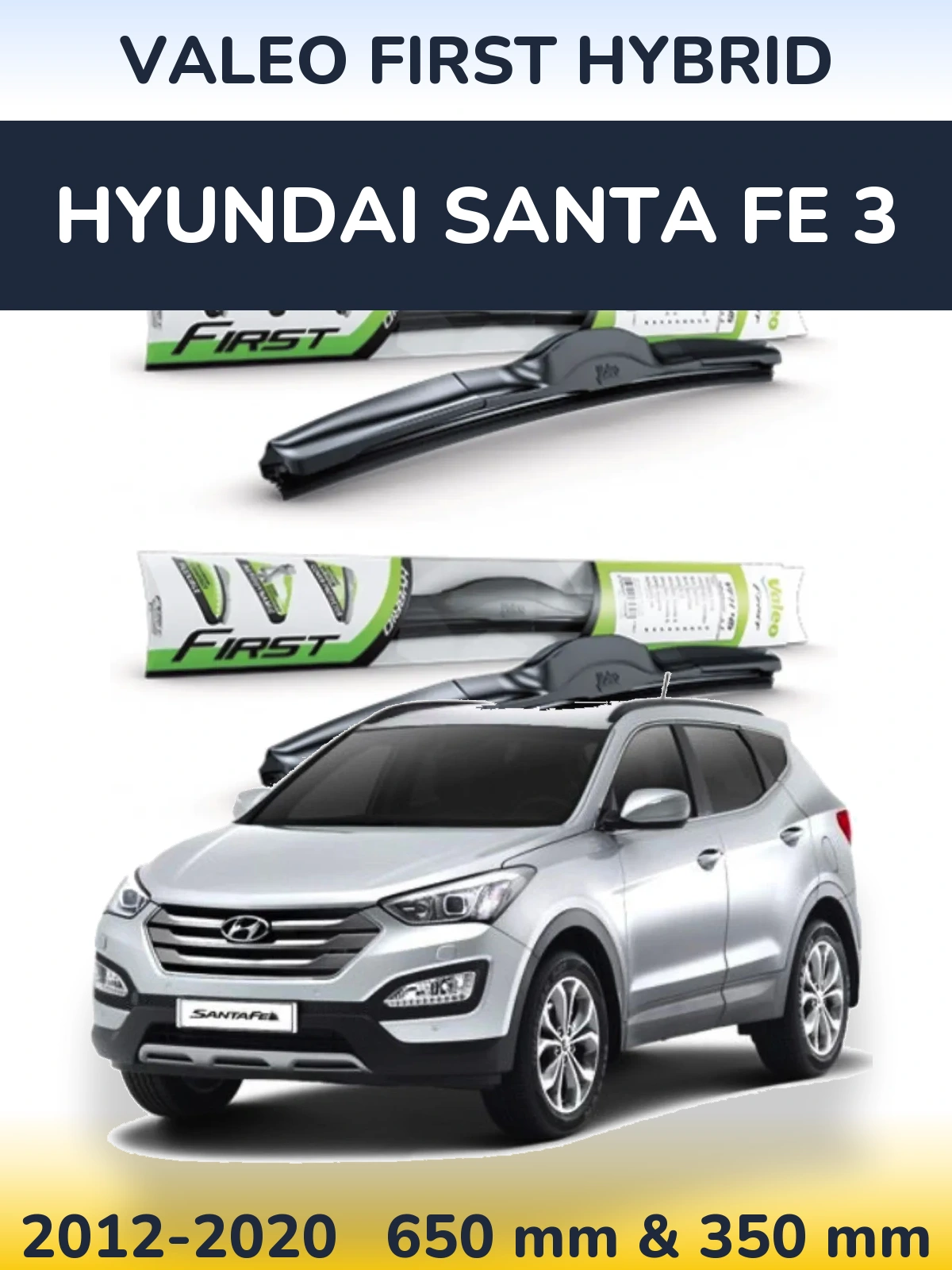 Komplet przednich wycieraczek Valeo First Hybrid 650 & 350 mm do Hyundai Santa Fe 3 2012-2020