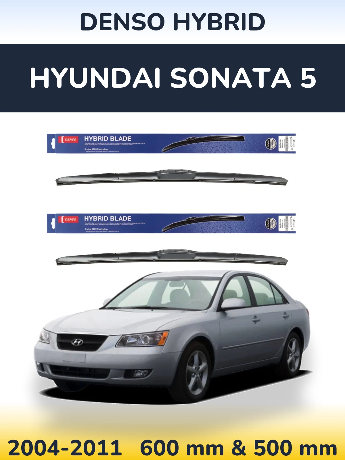 Front wiper blade set Denso Hybrid 600 & 500 mm for Hyundai Sonata 5 2004-2011