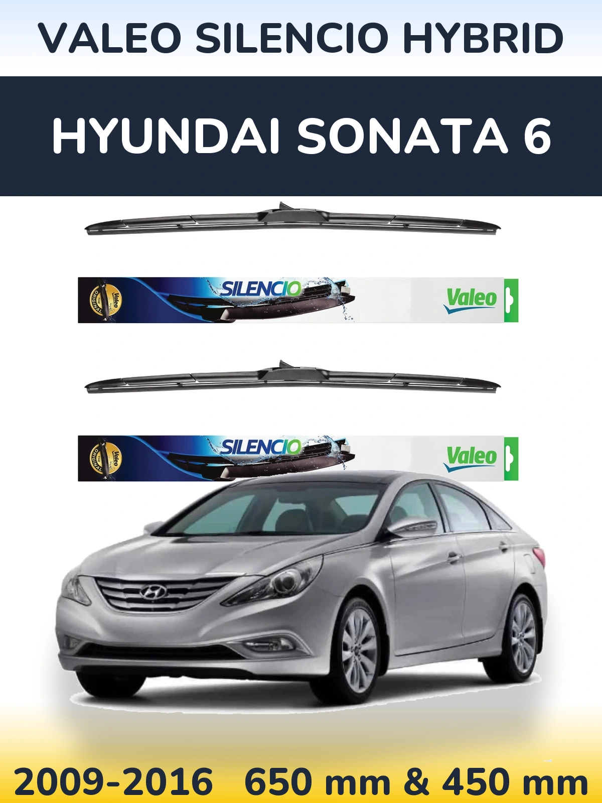 Front wiper blade set Valeo Silencio Hybrid 650 & 450 mm for Hyundai Sonata 6 2009-2016