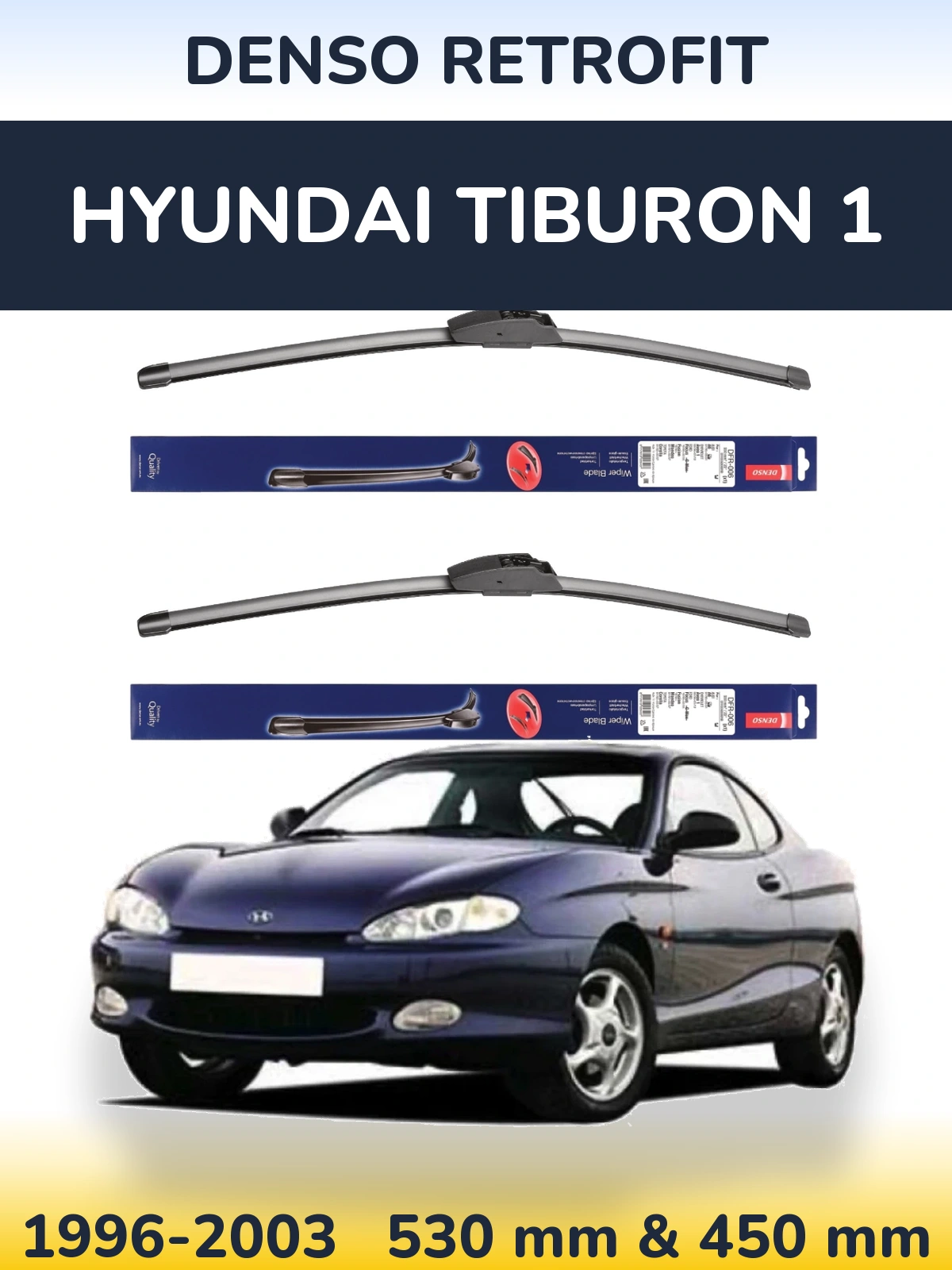 Комплект передніх щіток Denso Retrofit 530 & 450 мм для Hyundai Tiburon 1 1996-2003