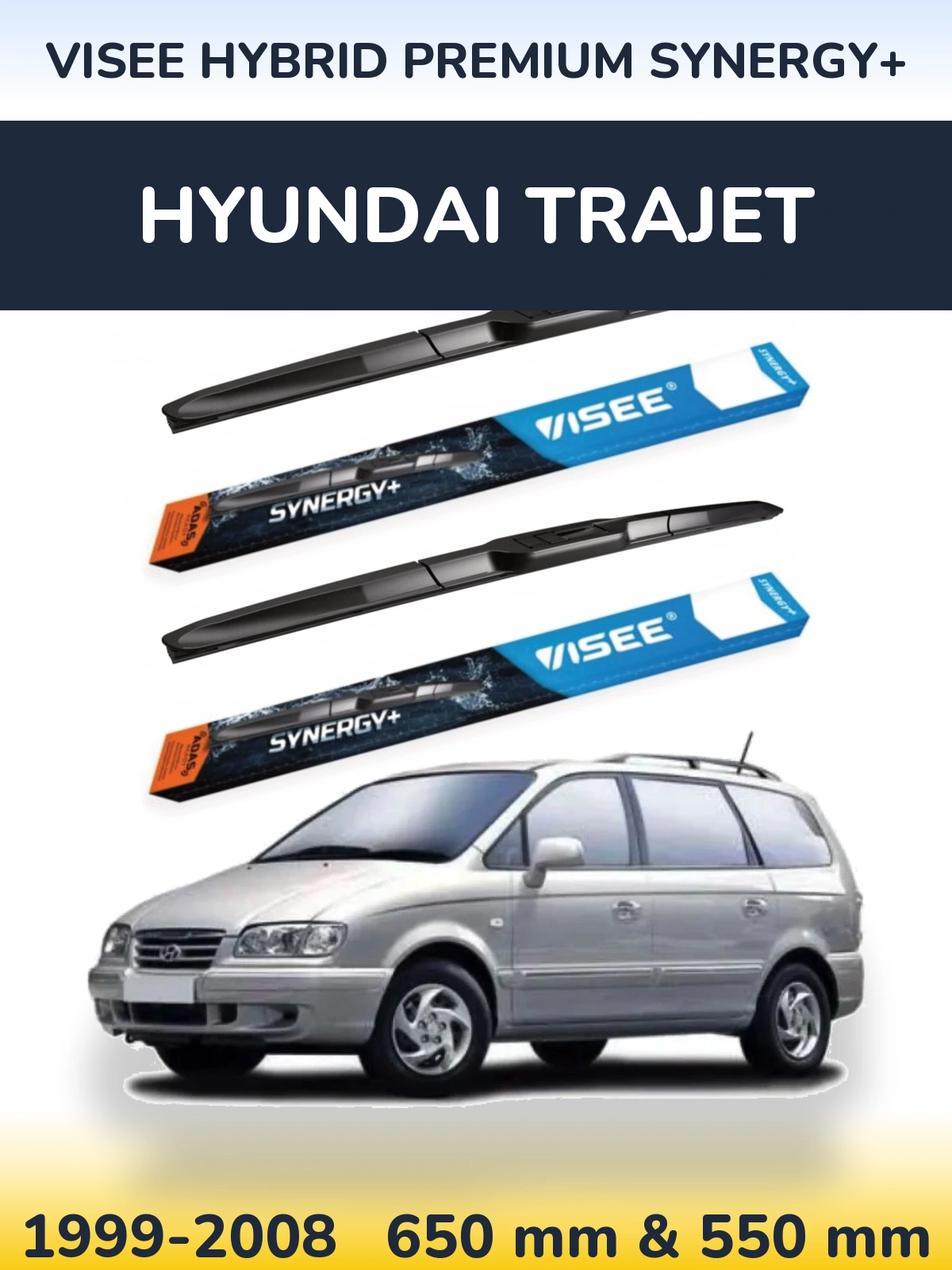 Front wiper blade set VISEE HYBRID PREMIUM SYNERGY+ 650 & 550 mm for Hyundai Trajet 1999-2008