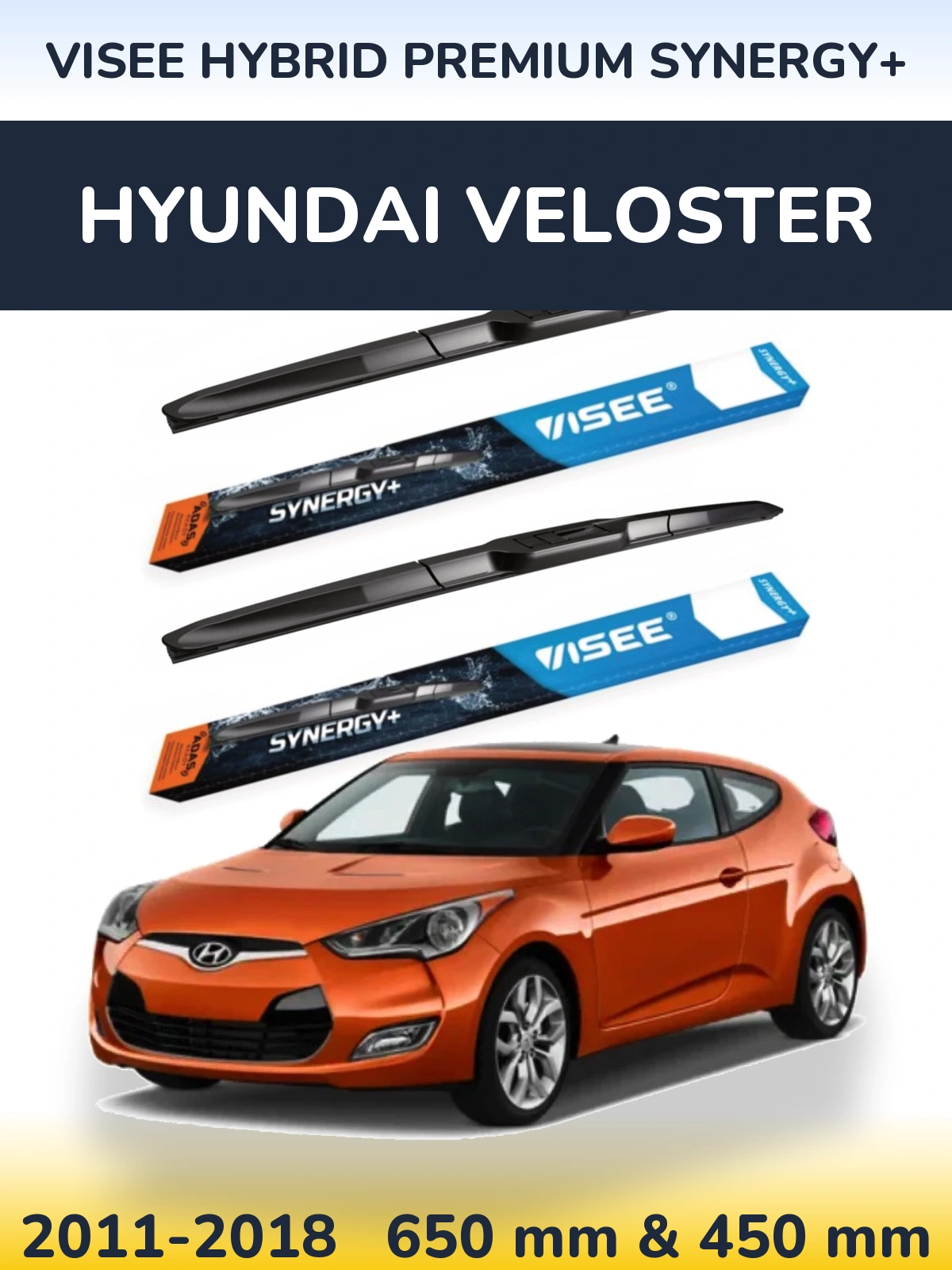 Front wiper blade set VISEE HYBRID PREMIUM SYNERGY+ 650 & 450 mm for Hyundai Veloster 2011-2018