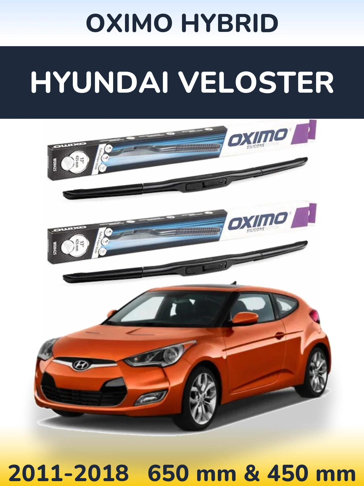 Komplet przednich wycieraczek Oximo Hybrid 650 & 450 mm do Hyundai Veloster 2011-2018