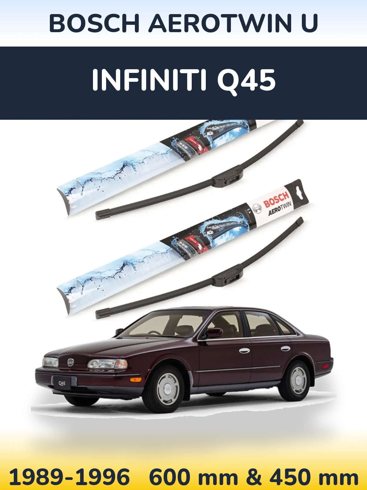 Front wiper blade set BOSCH AeroTwin U 600 & 450 mm for Infiniti Q45 1989-1996