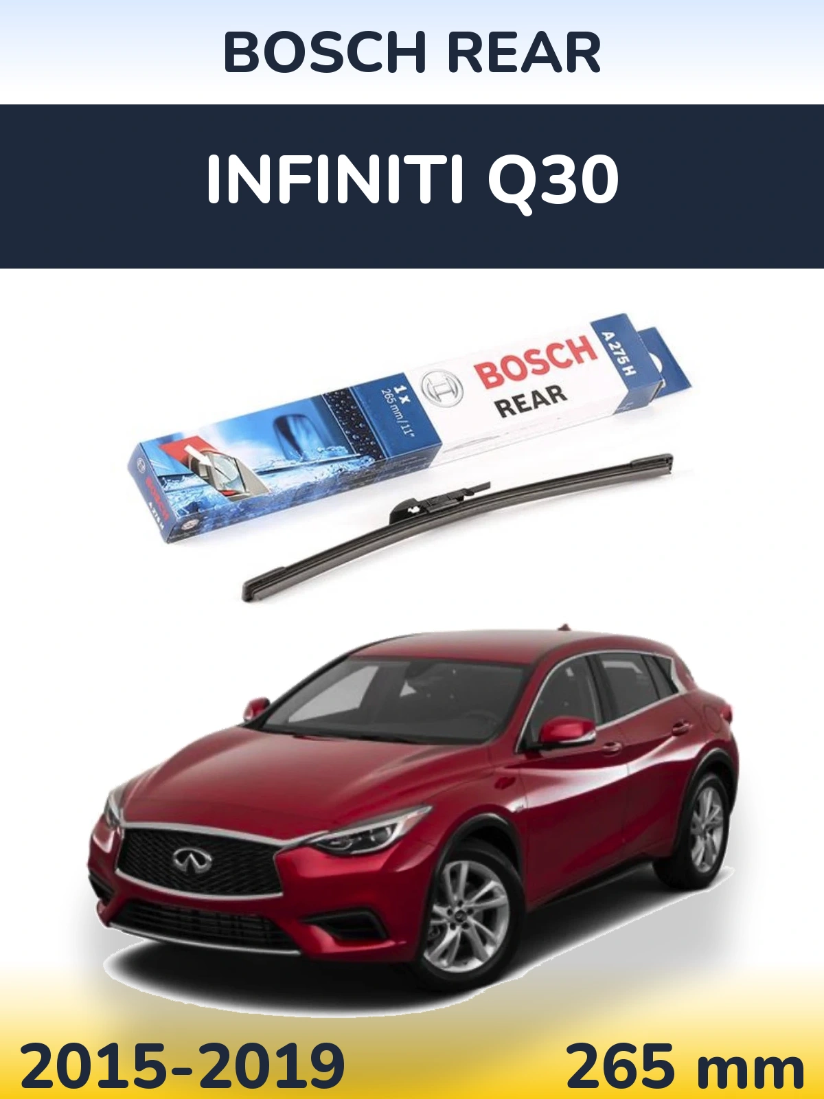 Задня щітка BOSCH Rear 265 мм для Infiniti Q30 2015-2019