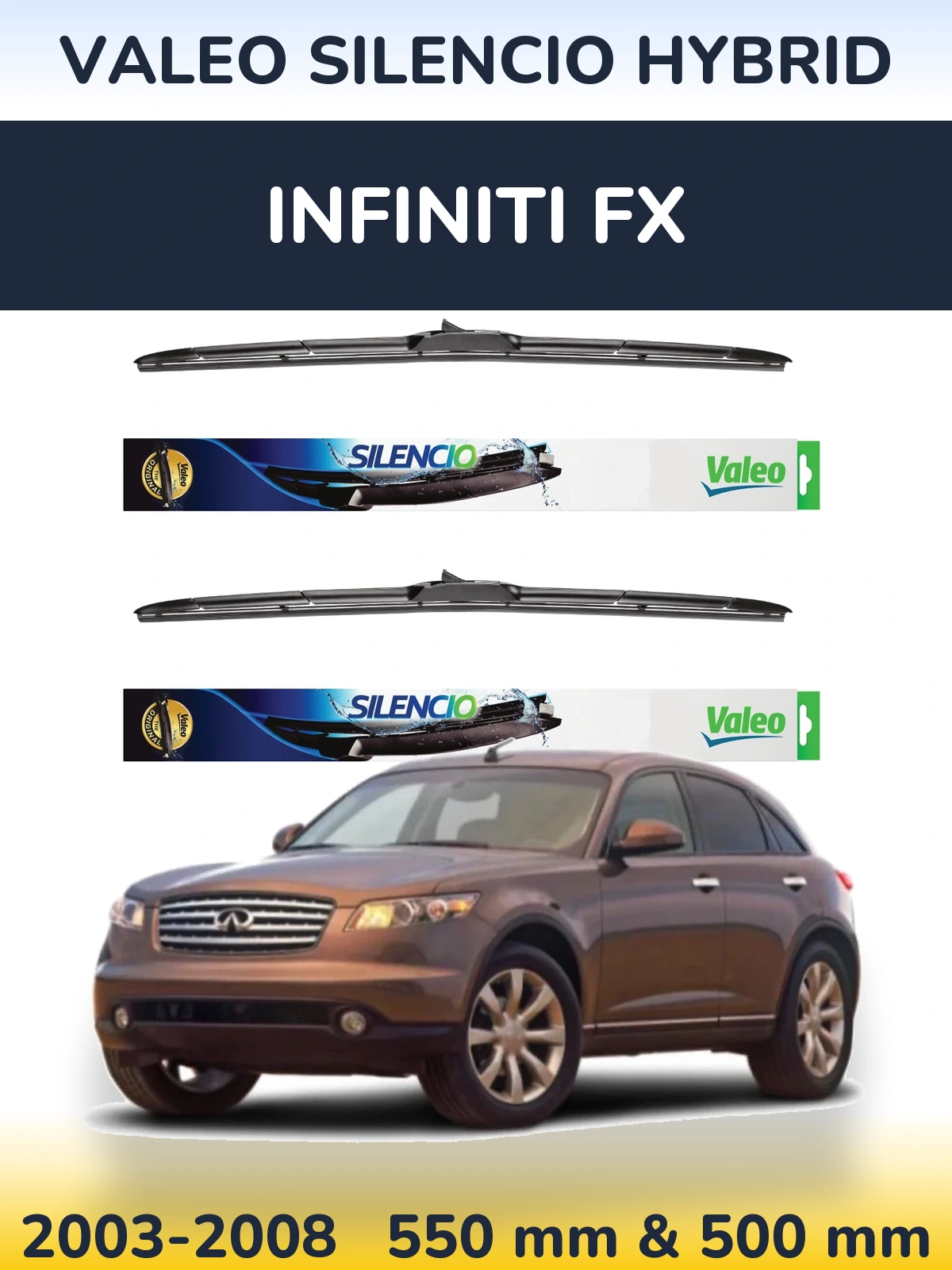 Komplet przednich wycieraczek Valeo Silencio Hybrid 550 & 500 mm do Infiniti FX 2003-2008