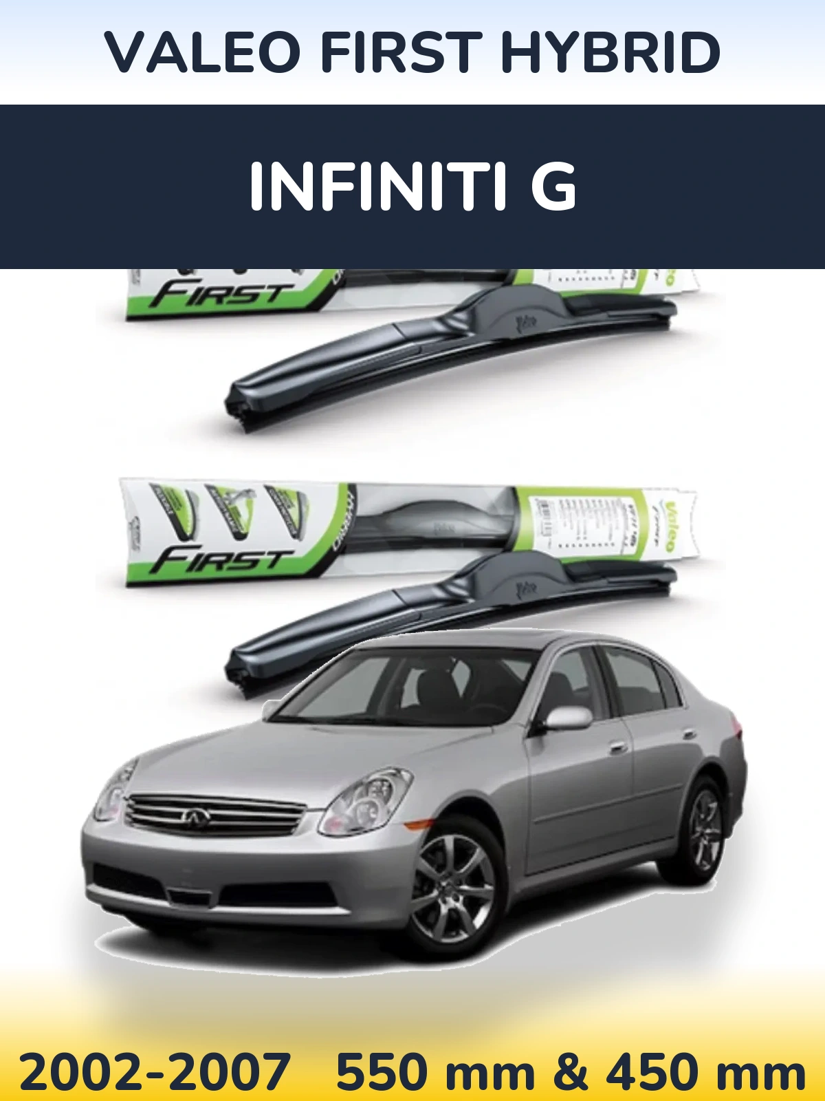 Komplet przednich wycieraczek Valeo First Hybrid 550 & 450 mm do Infiniti G 2002-2007