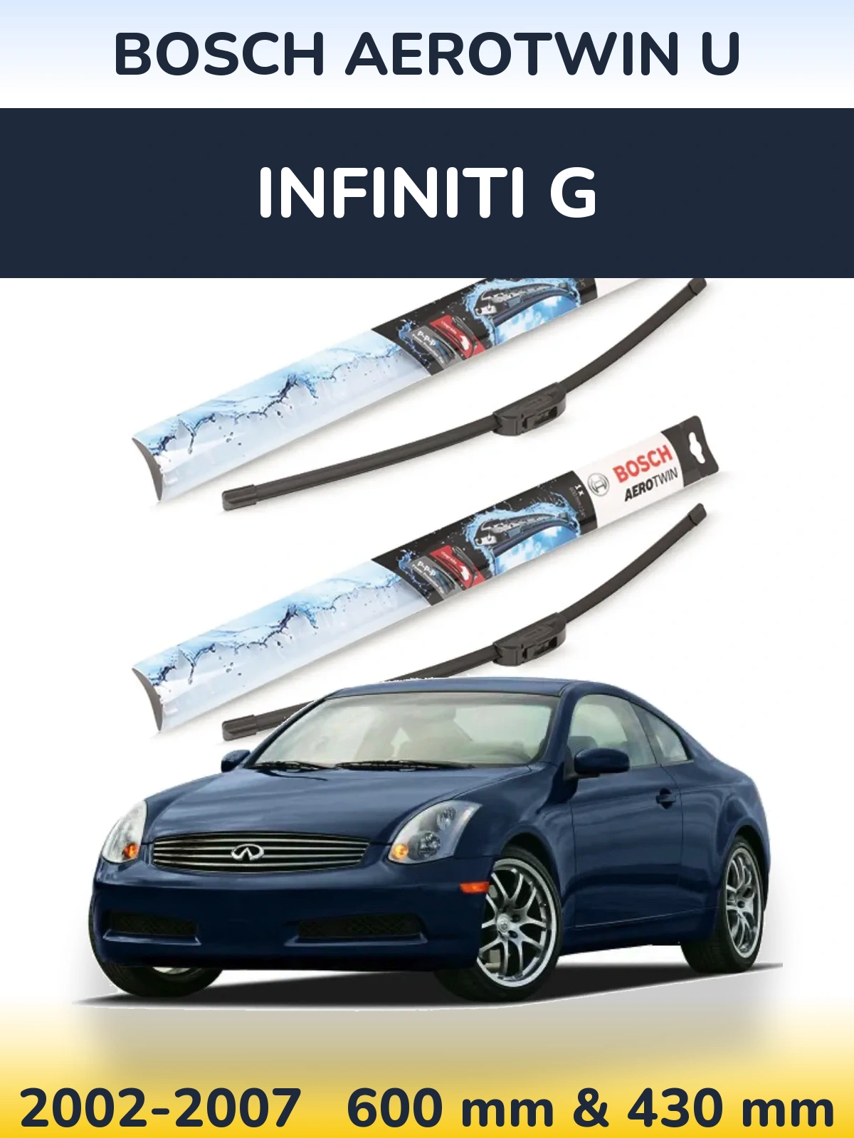 Front wiper blade set BOSCH AeroTwin U 600 & 430 mm for Infiniti G 2002-2007