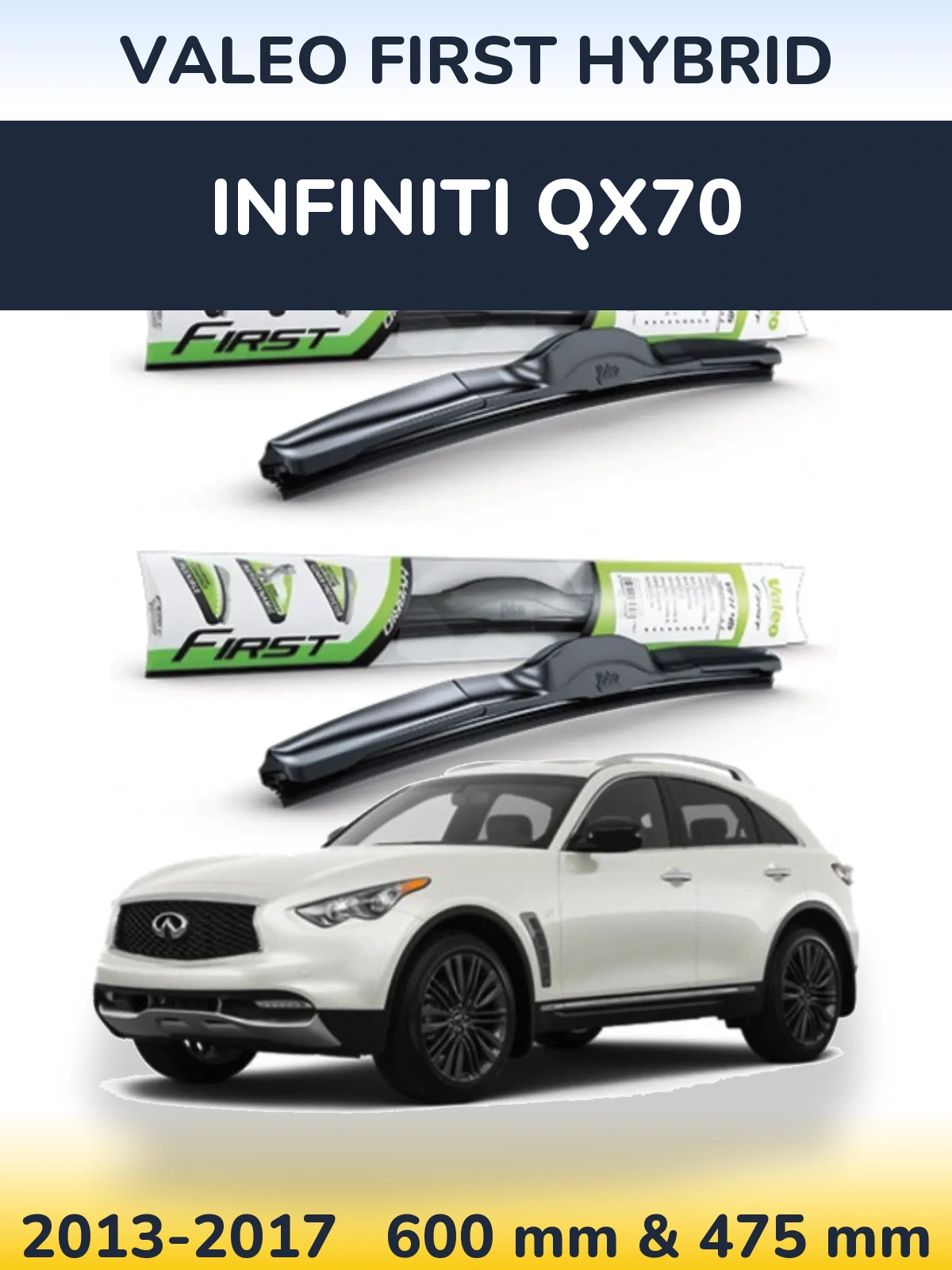 Front wiper blade set Valeo First Hybrid 600 & 475 mm for Infiniti QX70 2013-2017