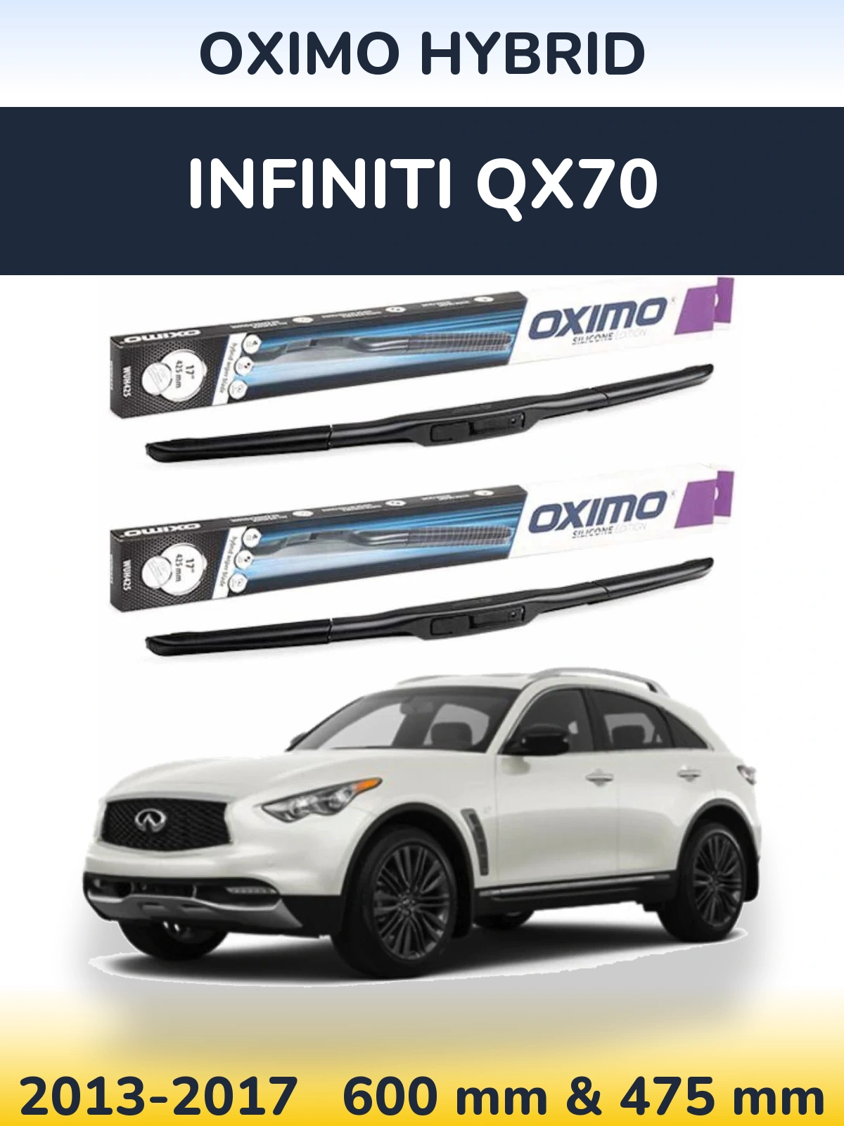 Front wiper blade set Oximo Hybrid 600 & 475 mm for Infiniti QX70 2013-2017