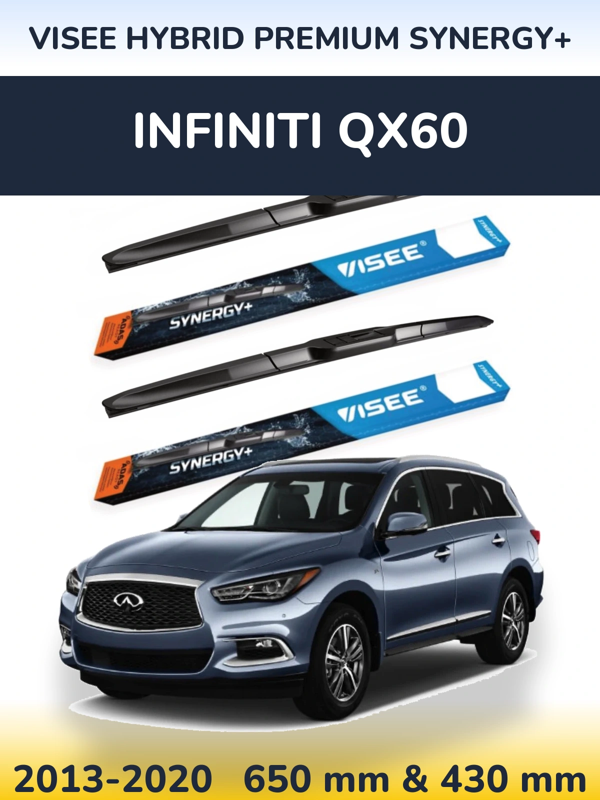 Front wiper blade set VISEE HYBRID PREMIUM SYNERGY+ 650 & 430 mm for Infiniti QX60 2013-2020