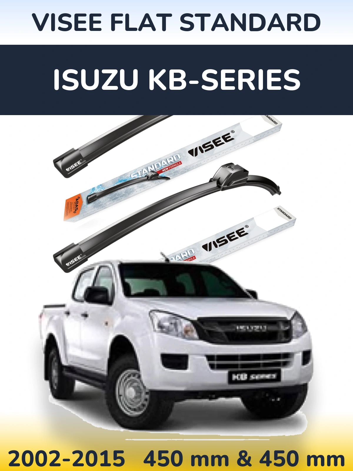 Front wiper blade set VISEE FLAT STANDARD 450 & 450 mm for Isuzu KB-Series 2002-2015